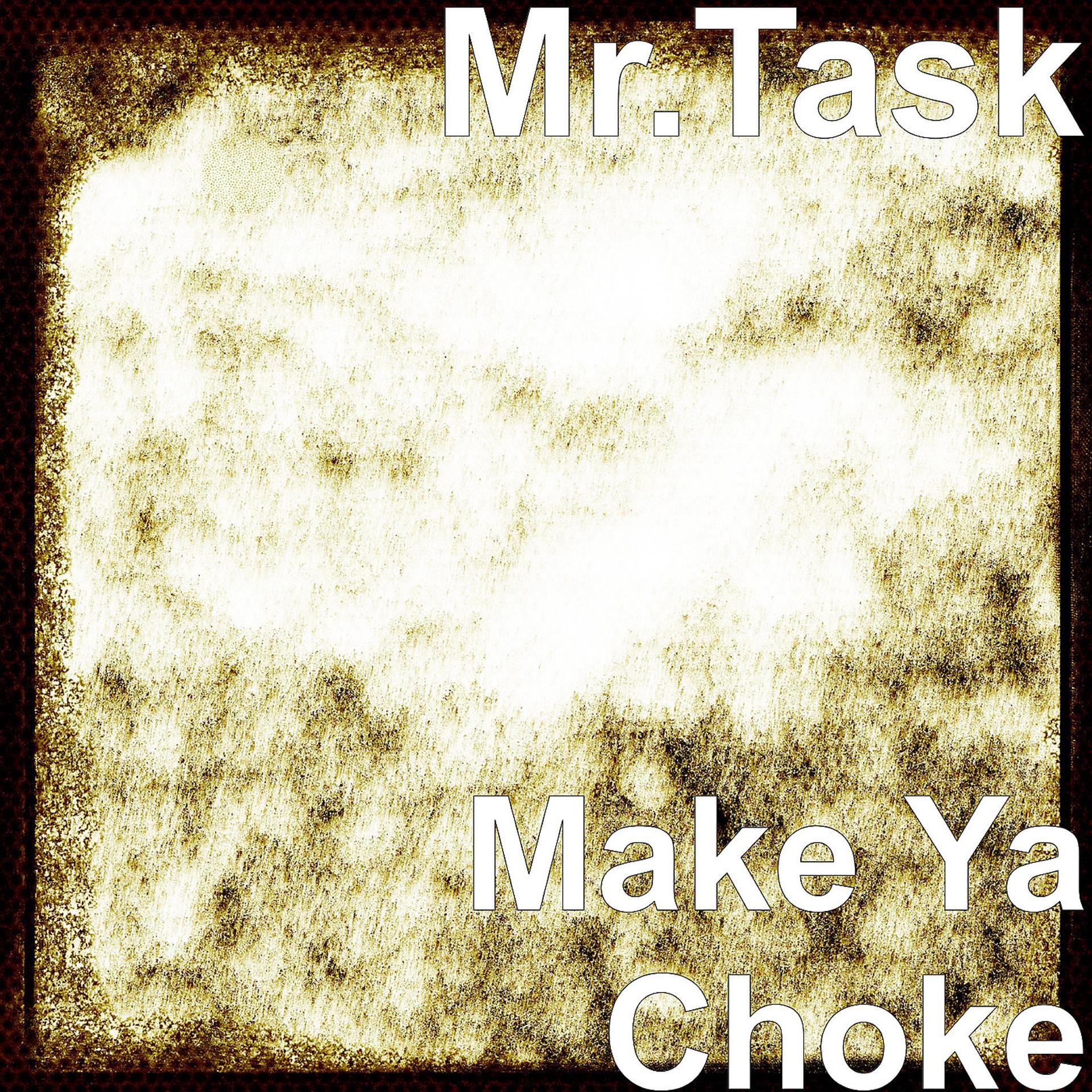 Постер альбома Make Ya Choke