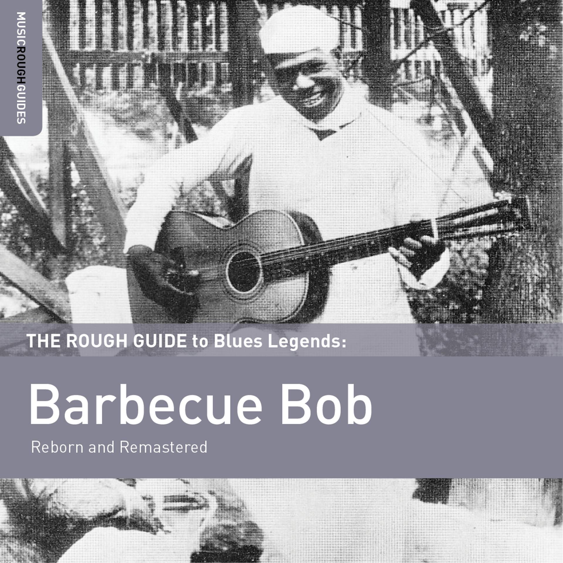 Постер альбома Rough Guide to Barbecue Bob