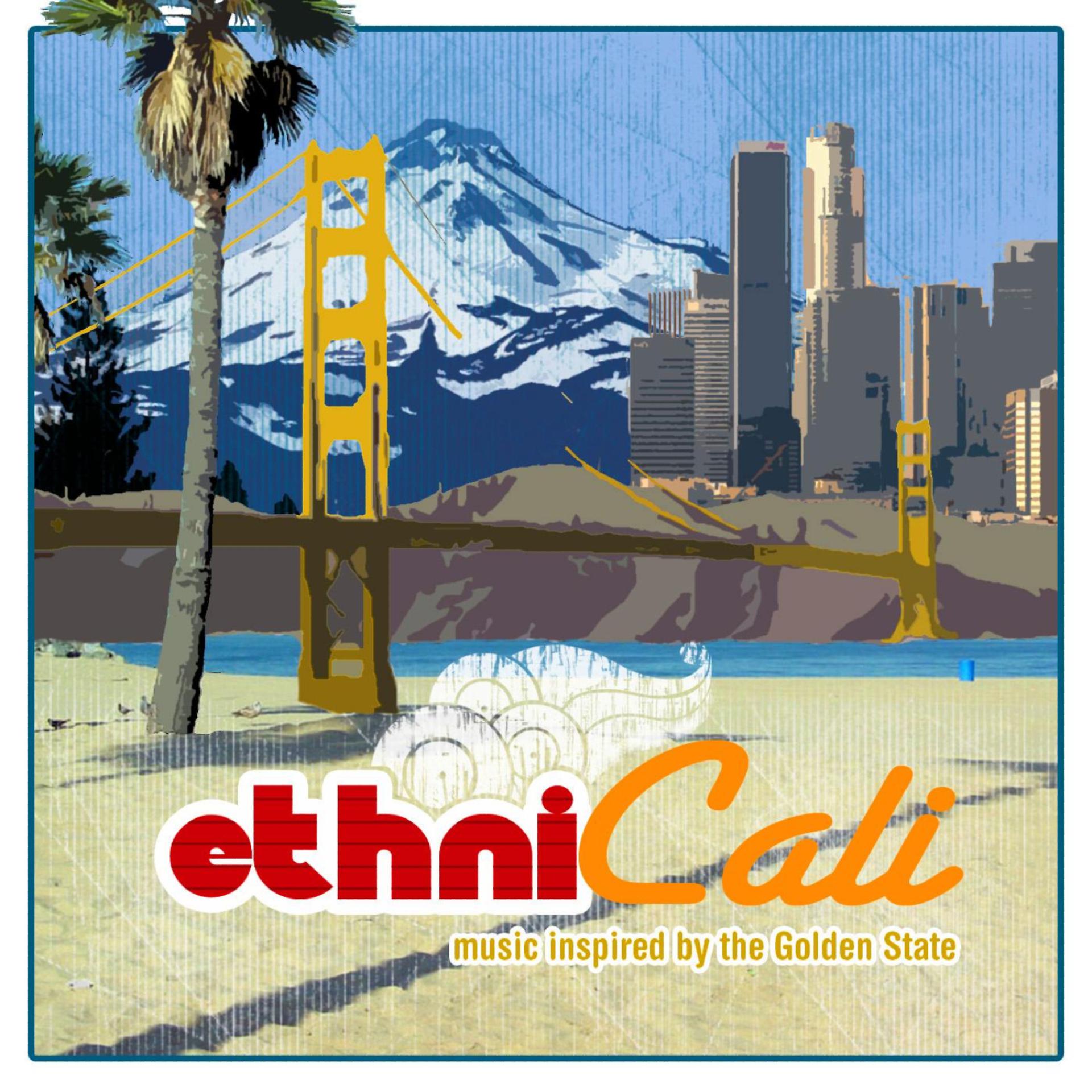 Постер альбома EthniCali: Music Inspired by the Golden State