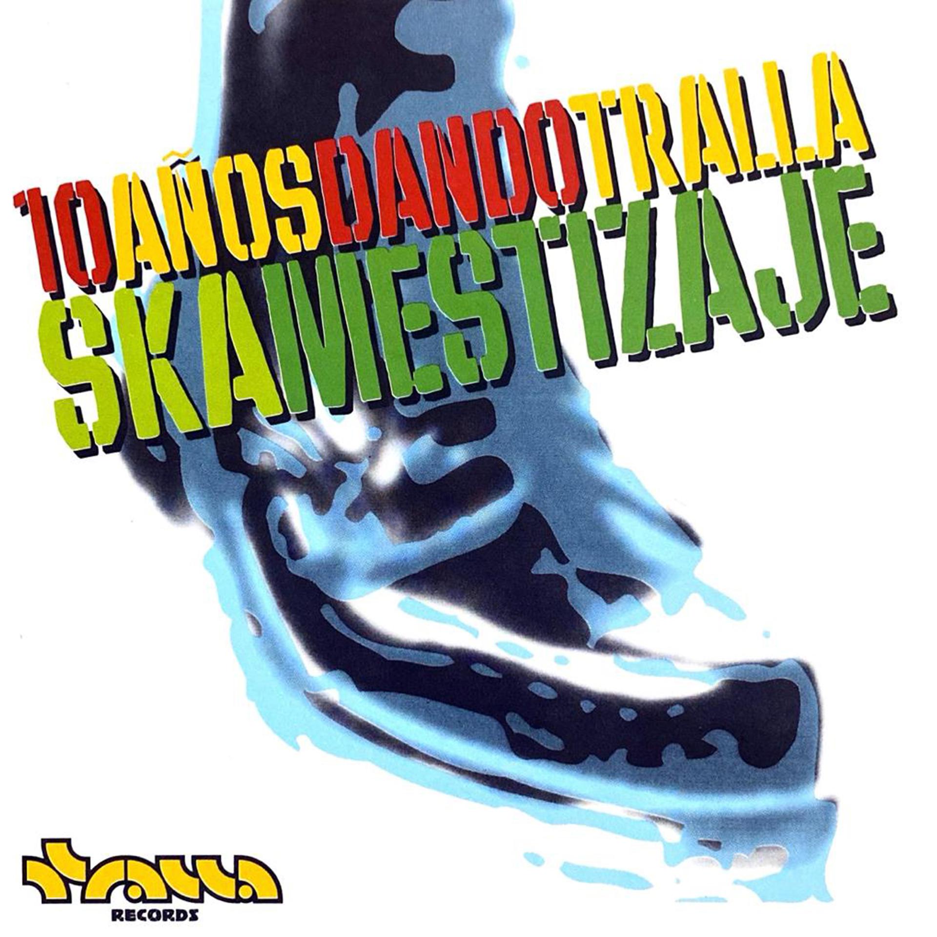 Постер альбома 10 Años Dando Tralla (Skamestizaje)