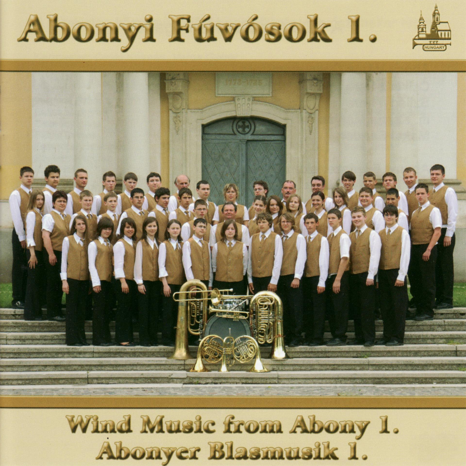 Постер альбома Wind Music from Abony 1 - Abonyer Blasmusik 1