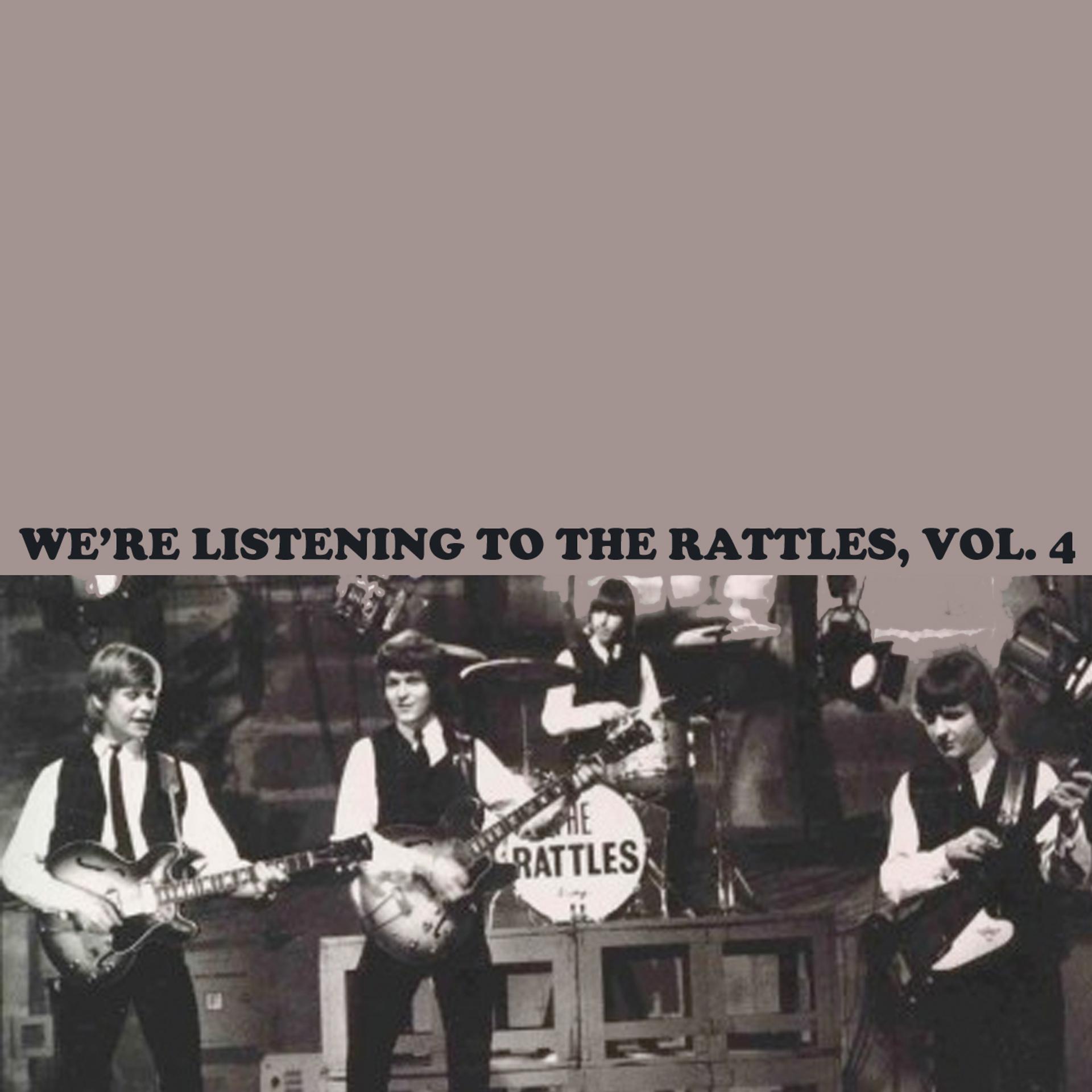 Постер альбома We're Listening to the Rattles, Vol. 4