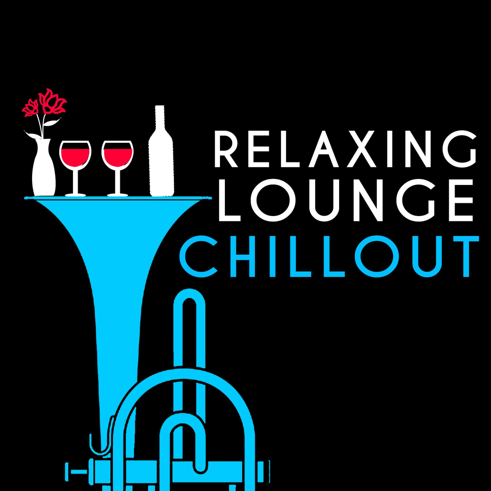 Постер альбома Relaxing Lounge Chillout