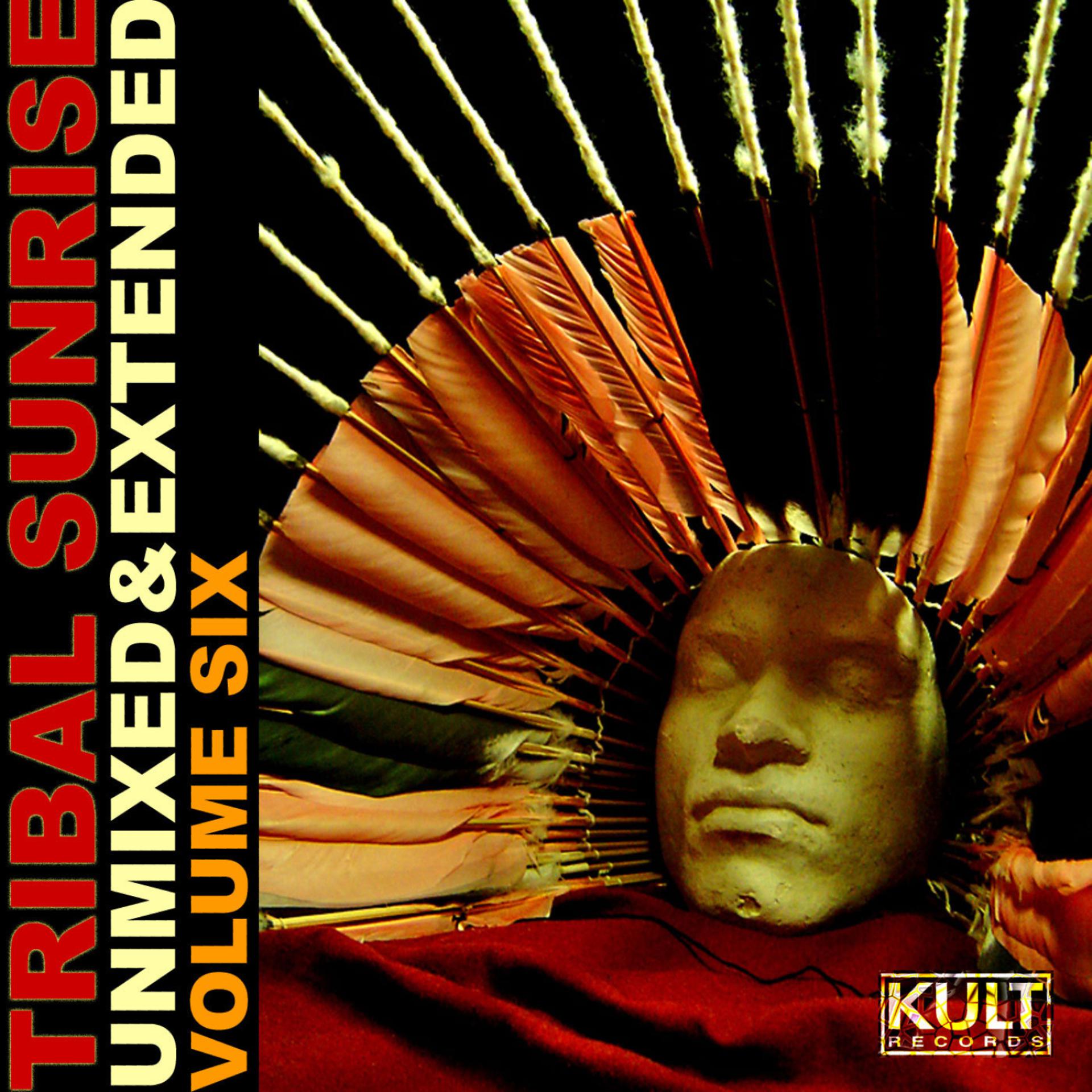 Постер альбома KULT Records Presents:  Tribal Sunrise Volume 6