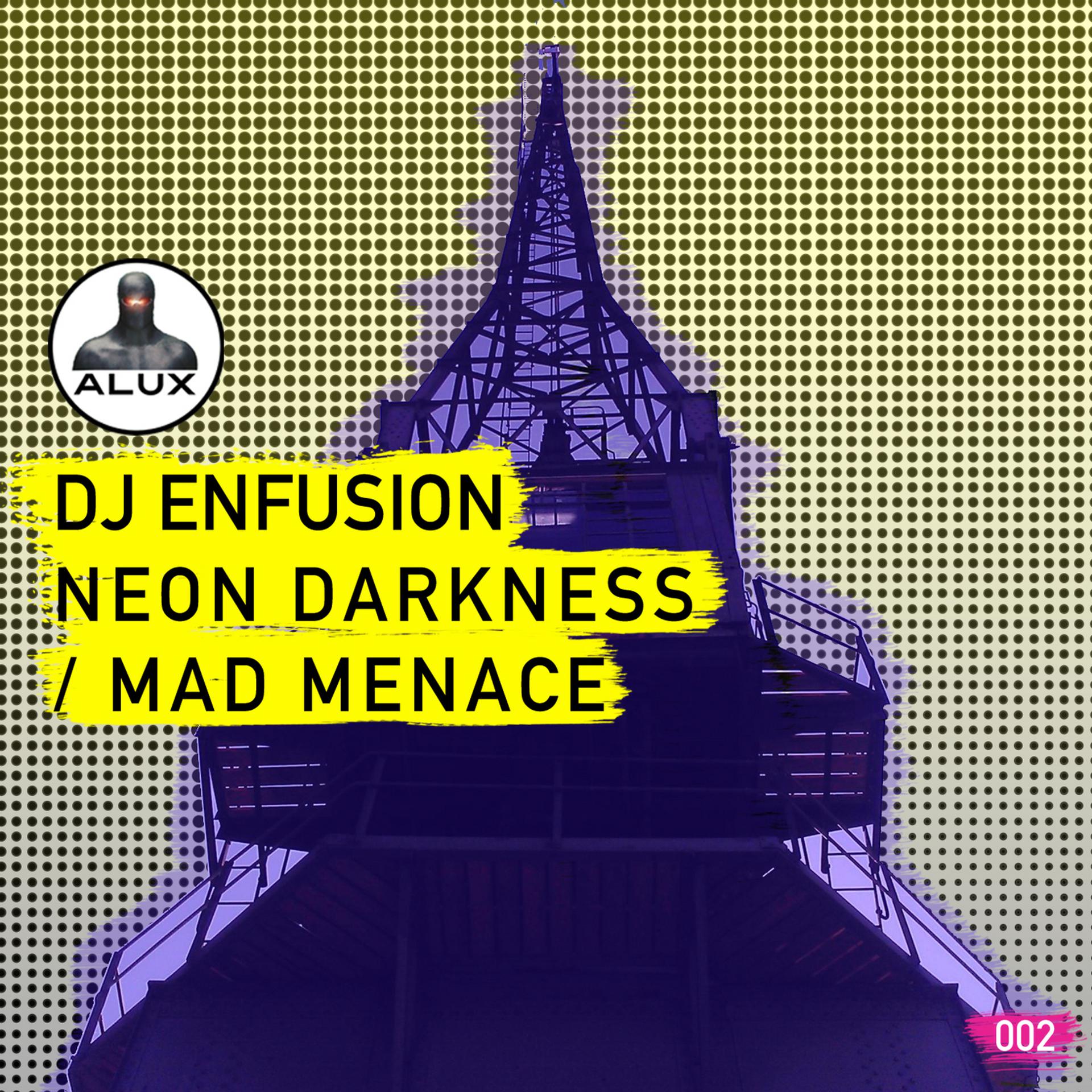 Постер альбома DJ Enfusion - Neon Darkness / Mad Menace