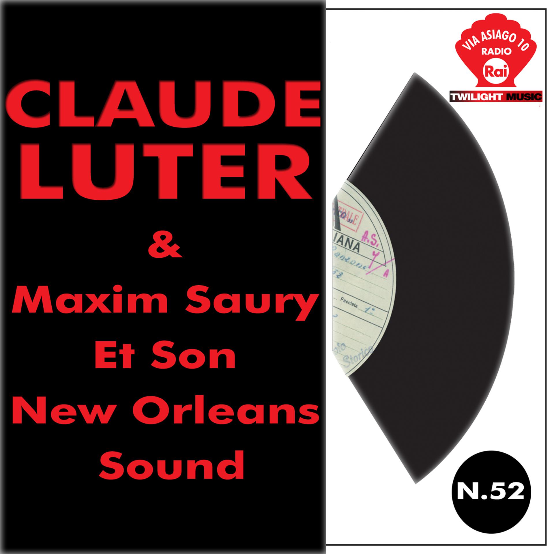 Постер альбома Claude Luter & Maxim Saury Et Son New Orleans Sound