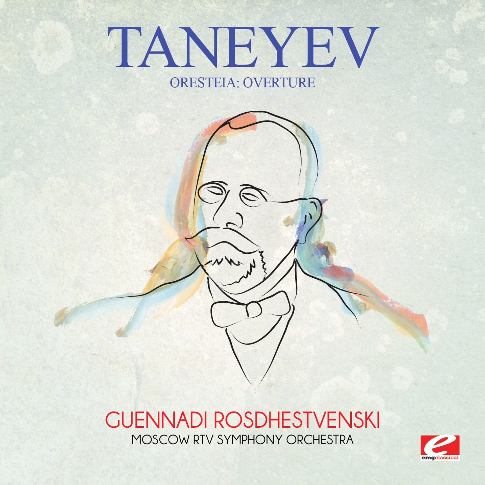 Постер альбома Taneyev: Oresteia: Overture (Digitally Remastered)
