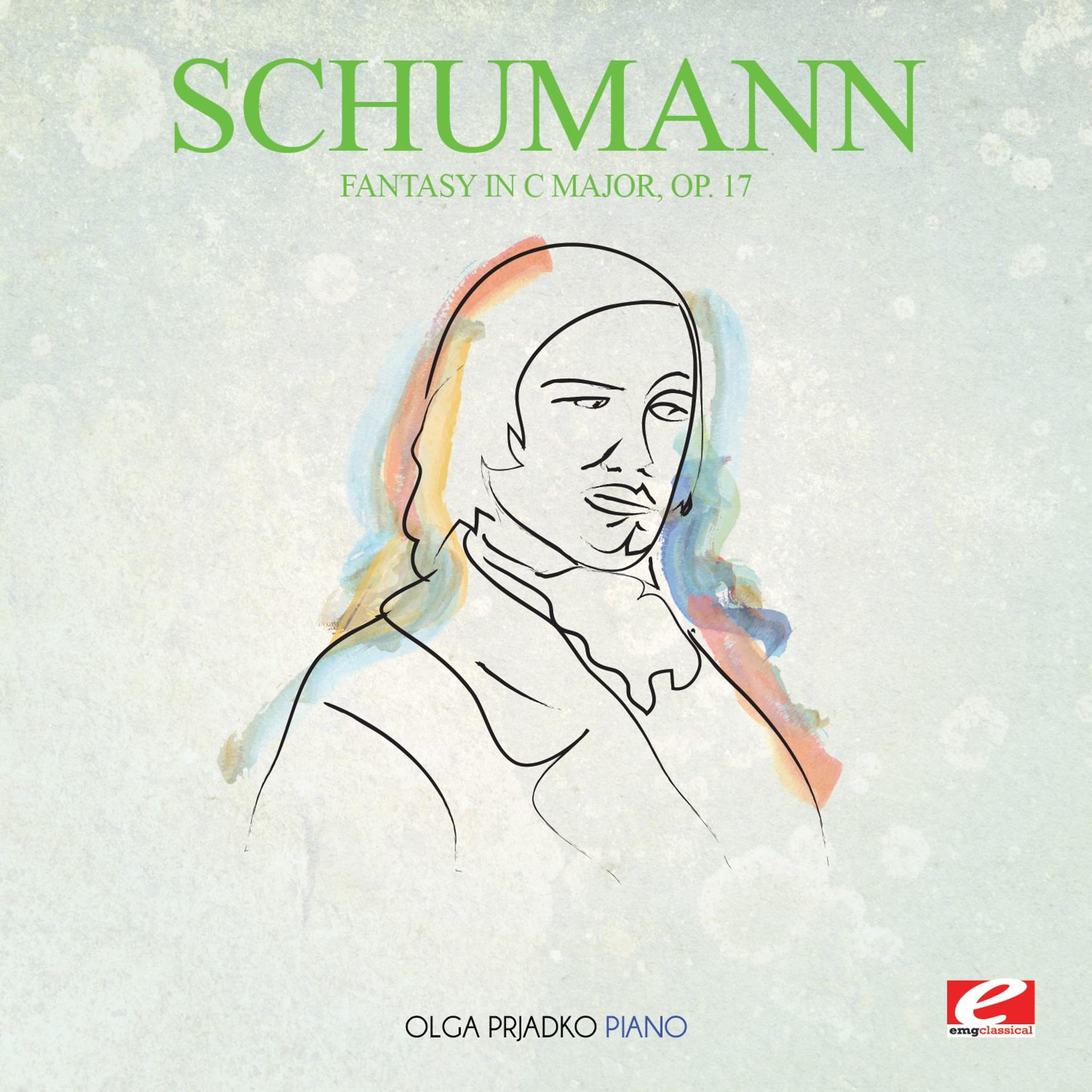 Постер альбома Schumann: Fantasy in C Major, Op. 17 (Digitally Remastered)