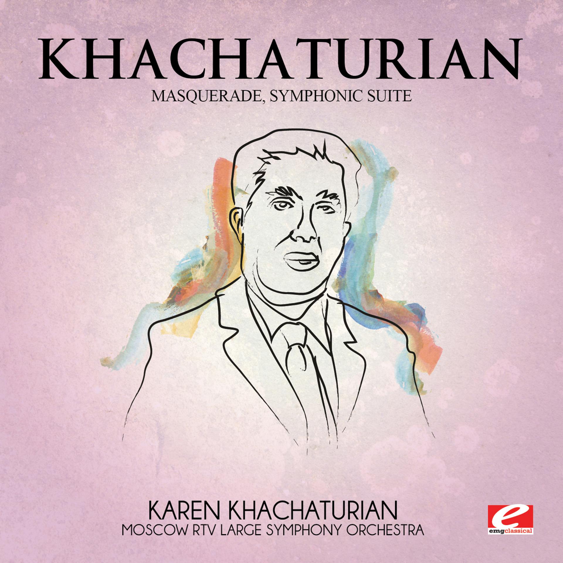Постер альбома Khachaturian: Masquerade, Symphonic Suite (Digitally Remastered)