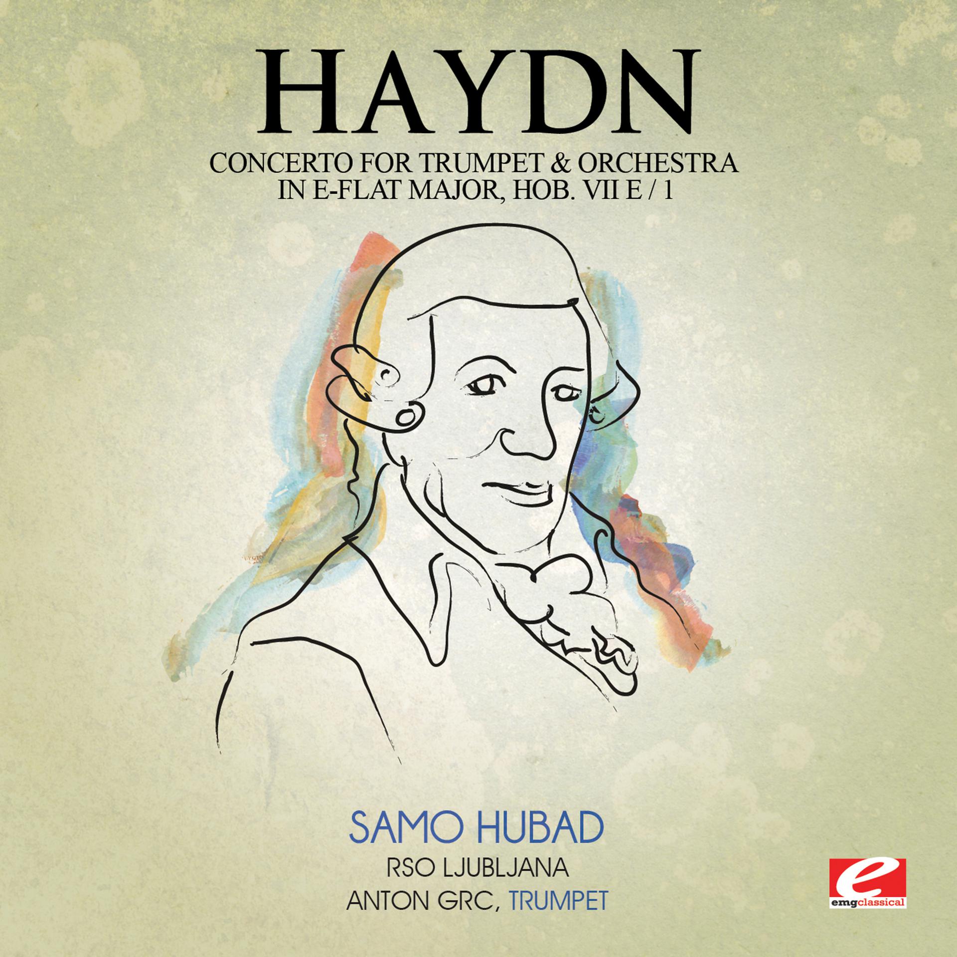 Постер альбома Haydn: Concerto for Trumpet and Orchestra in E-Flat Major, Hob. VIIe/1 (Digitally Remastered)