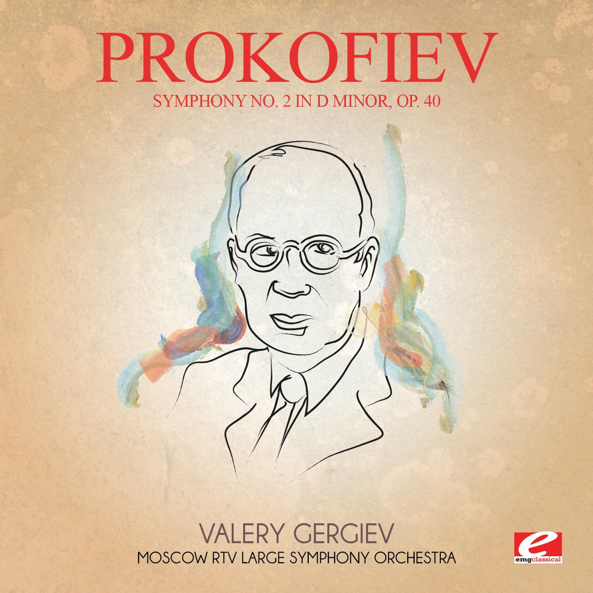 Постер альбома Prokofiev: Symphony No. 2 in D Minor, Op. 40 (Digitally Remastered)