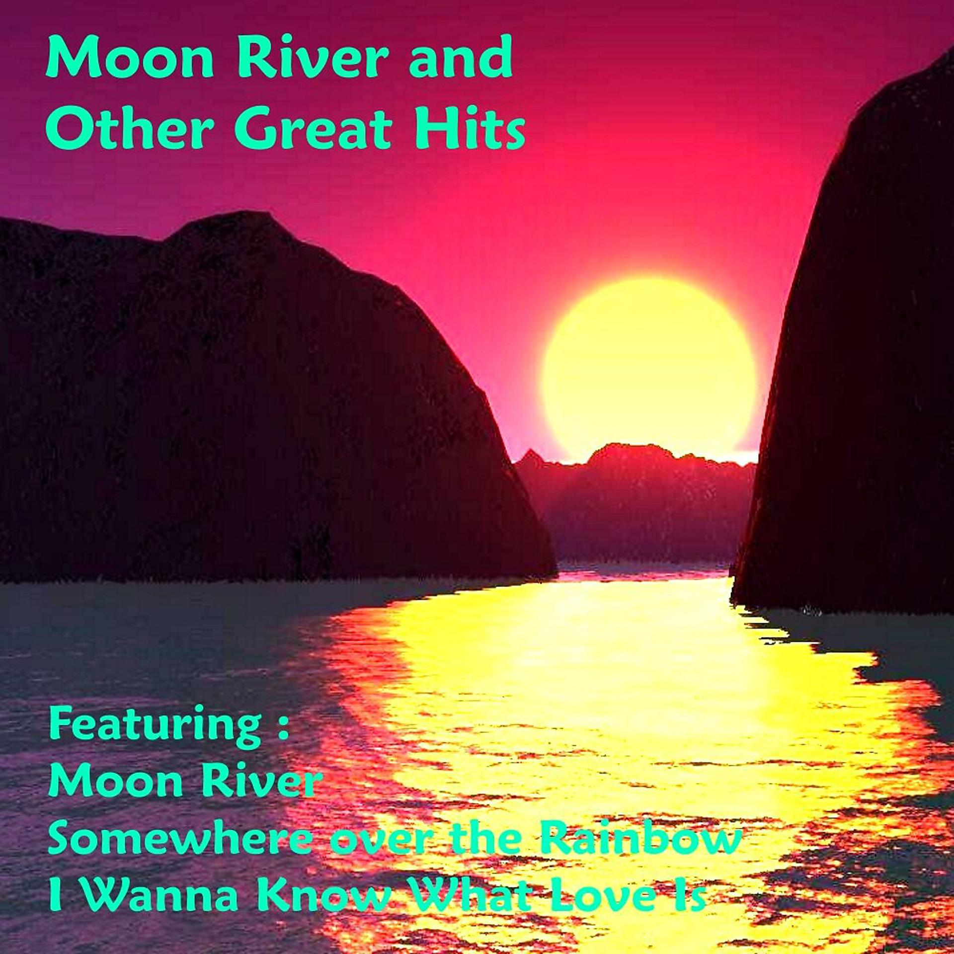 Постер альбома Moon River and Other Great Hits
