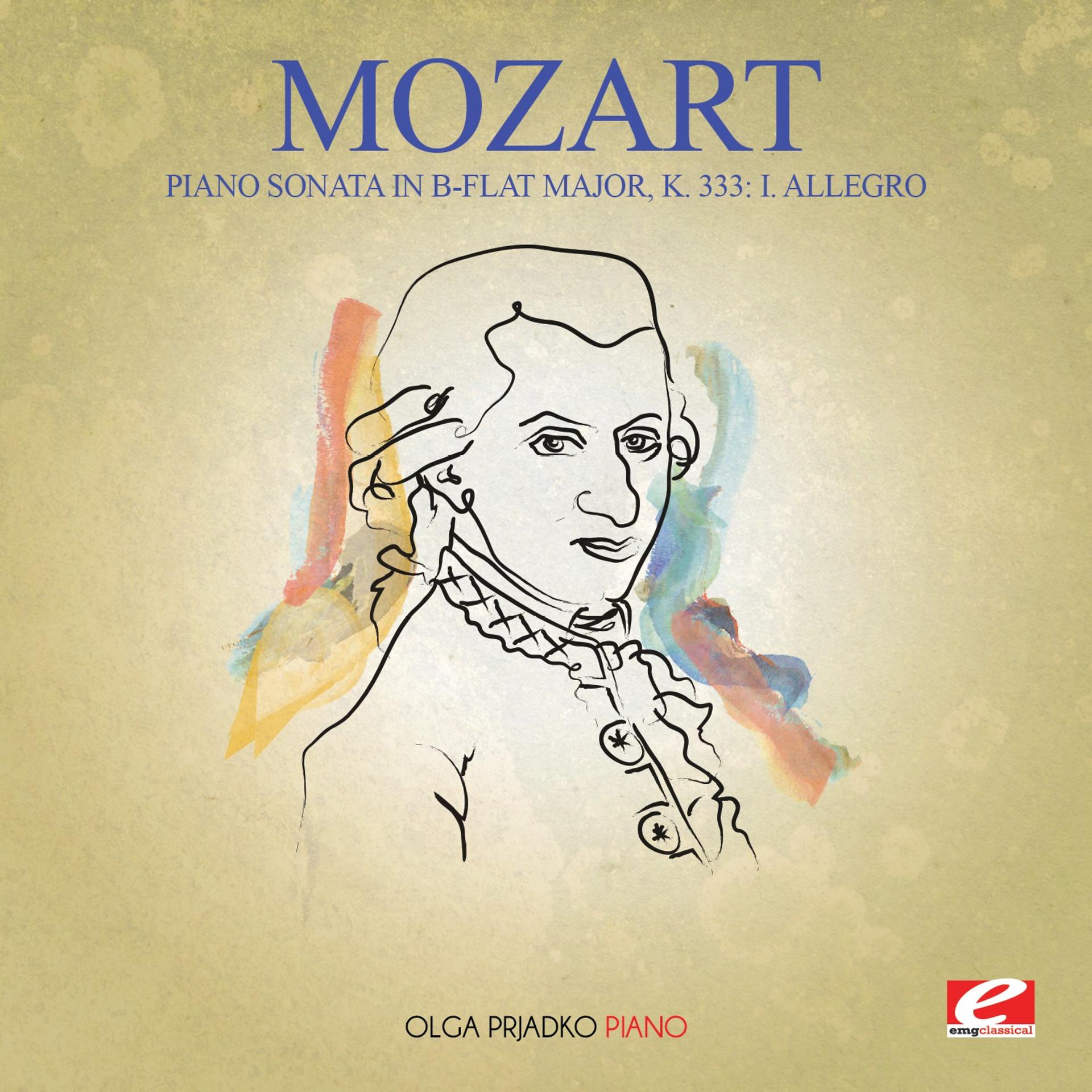 Постер альбома Mozart: Piano Sonata in B-Flat Major, K. 333: I. Allegro (Digitally Remastered)