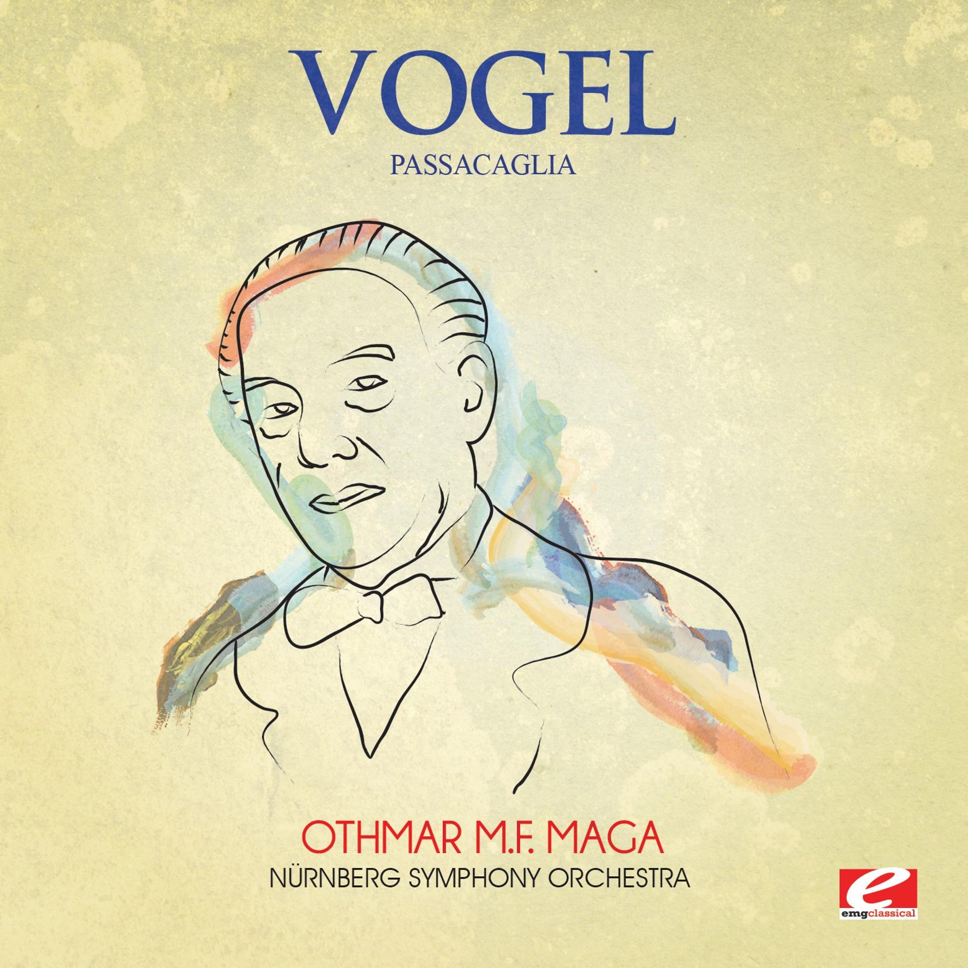Постер альбома Vogel: Passacaglia (Digitally Remastered)