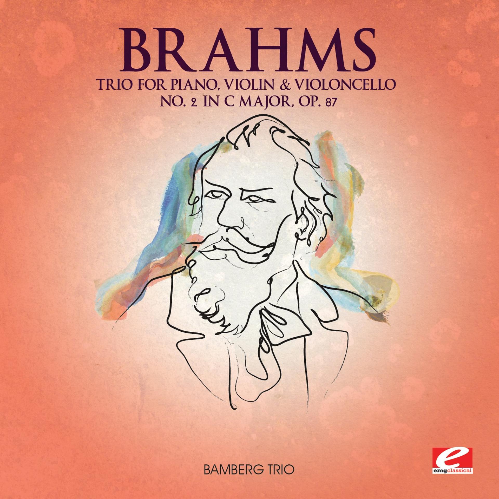 Постер альбома Brahms: Trio for Piano, Violin and Violoncello No. 2 in C Major, Op. 87 (Digitally Remastered)