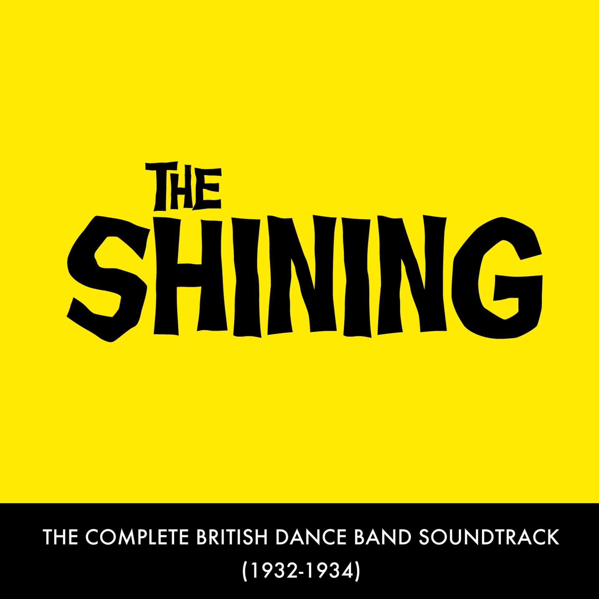 Постер альбома The Shining - The Complete British Dance Band Soundtrack