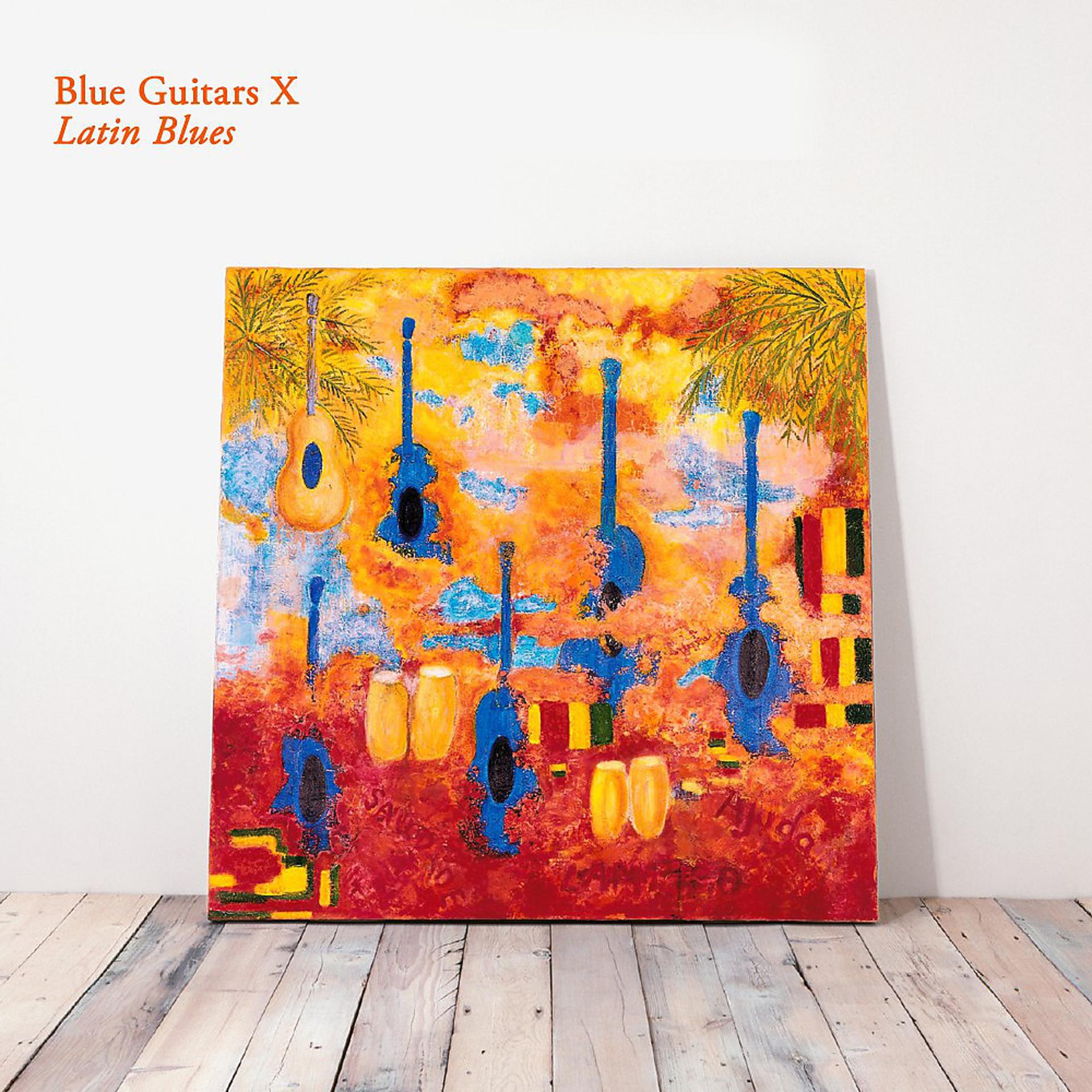 Постер альбома Blue Guitars X - Latin Blues