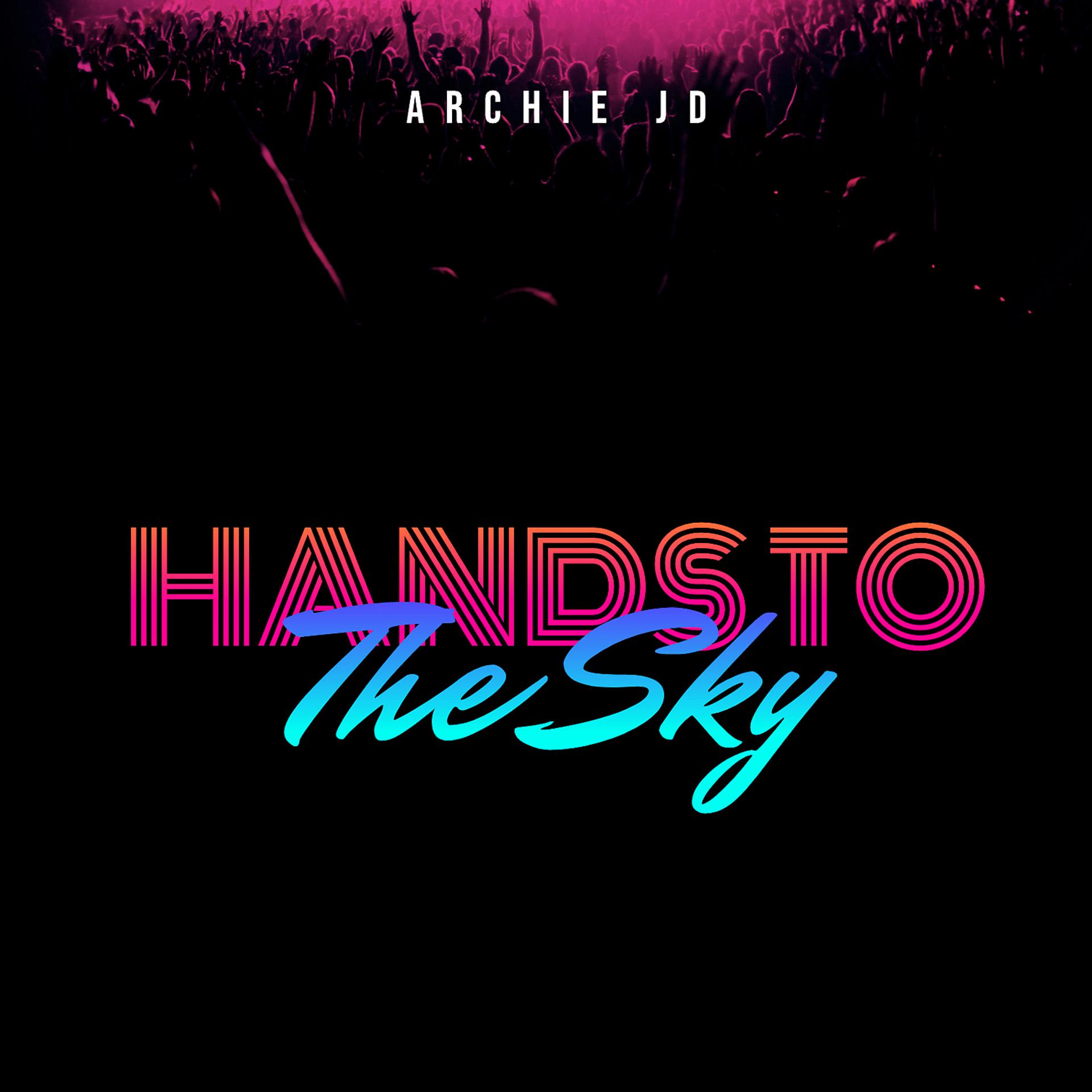 Постер альбома Hands To The Sky