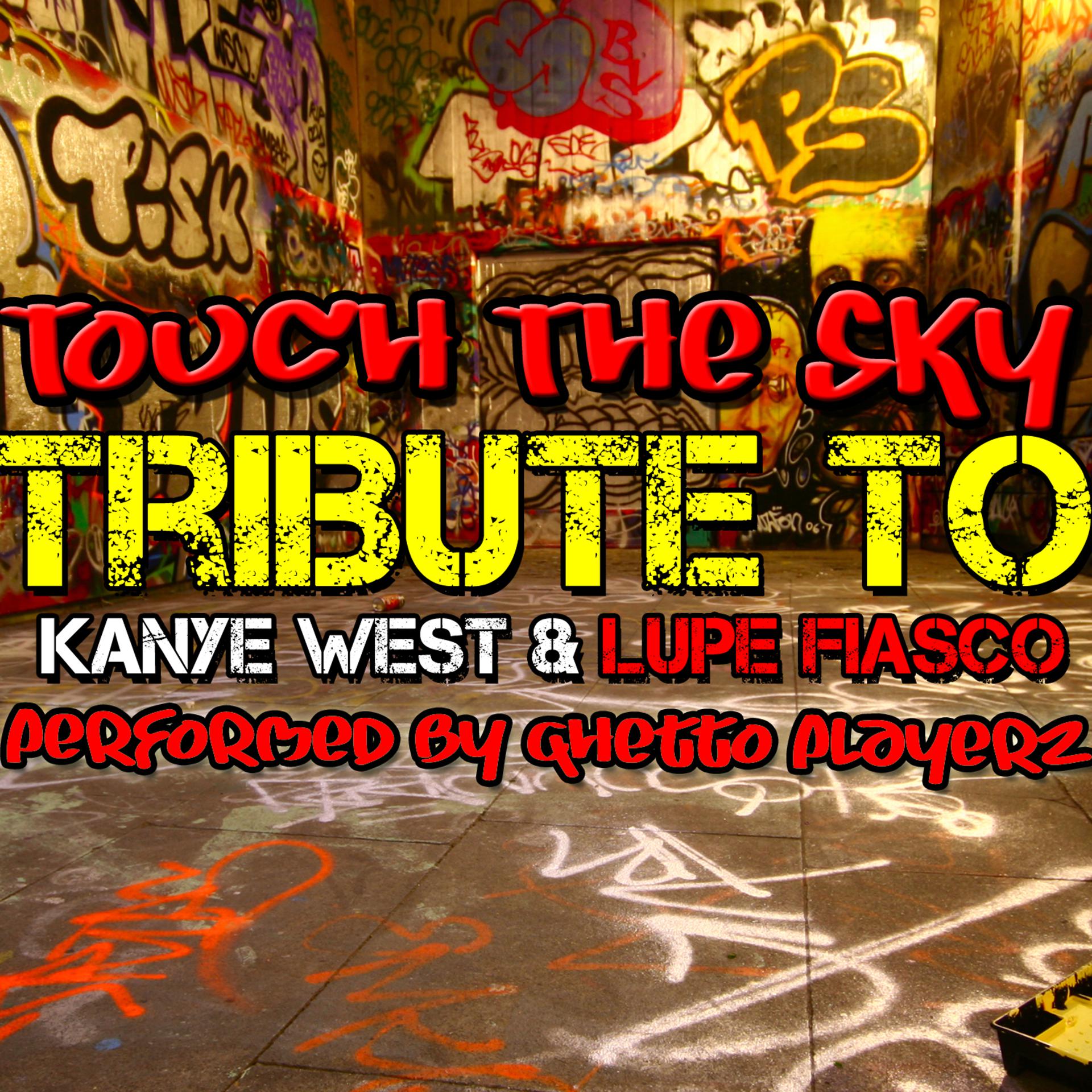 Постер альбома Touch the Sky: Tribute to Kanye West & Lupe Fiasco