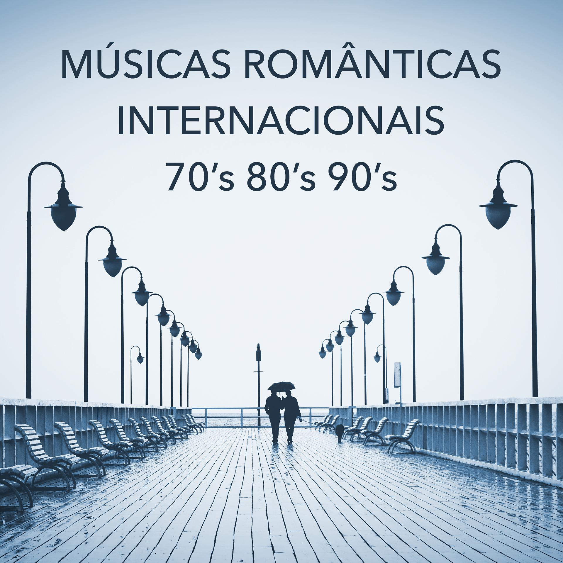 Постер альбома Músicas Românticas Internacionais: Música Romântica Dos Anos 70's 80's 90's. Músicas Antigas de Amor