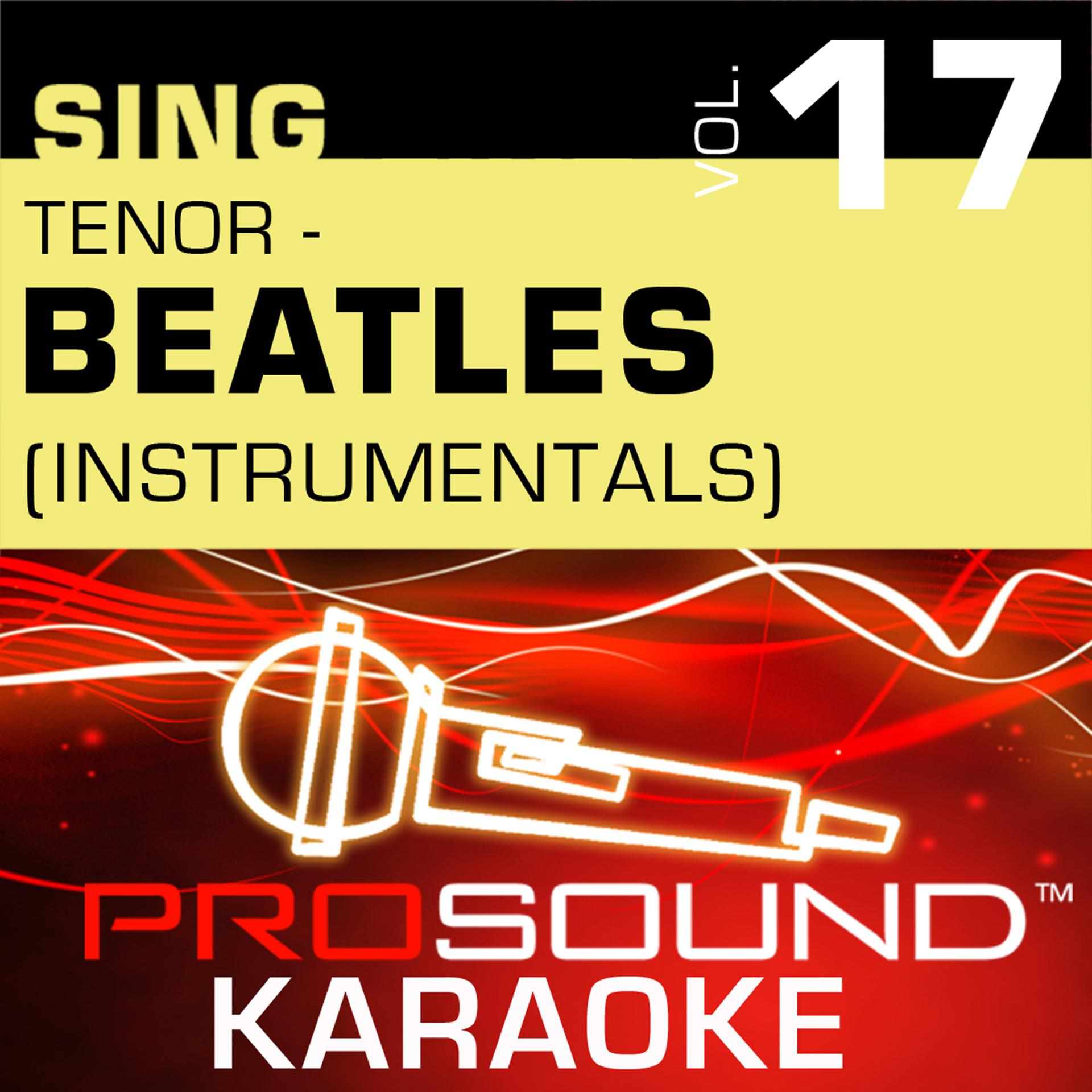 Постер альбома Sing Tenor - Beatles,  Vol.17 (Karaoke Performance Tracks)