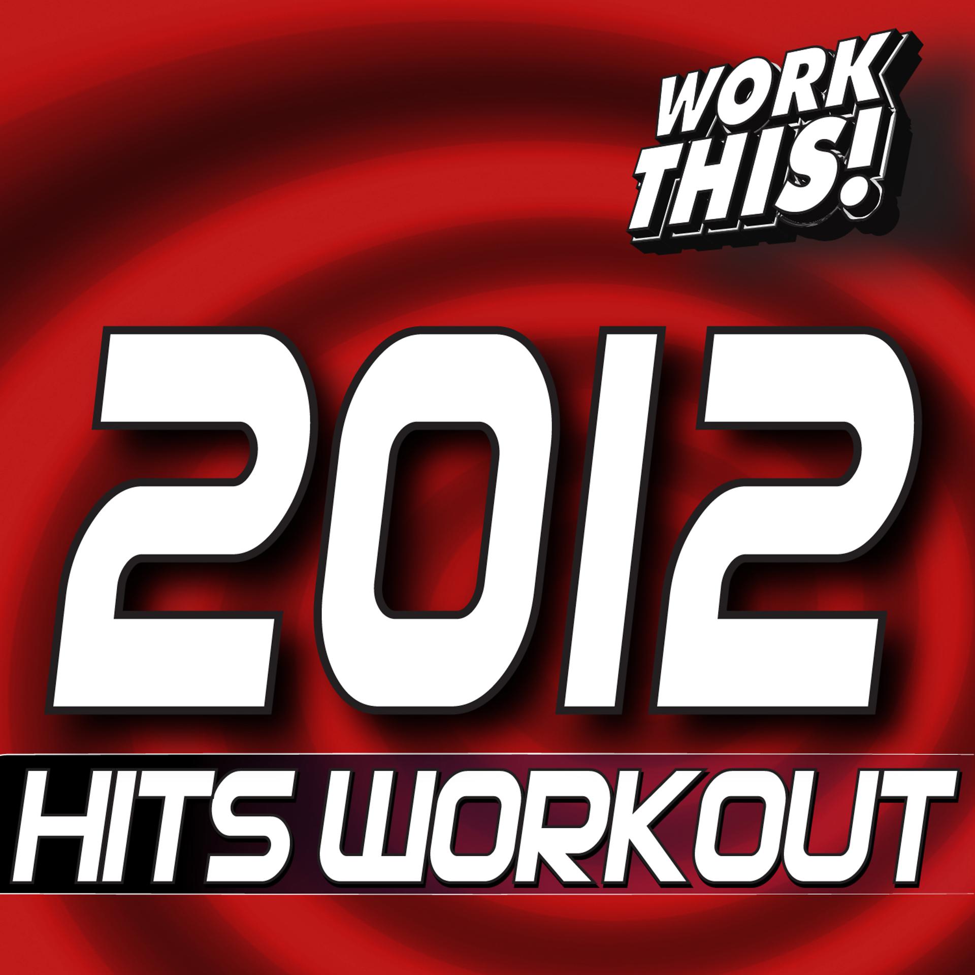 Постер альбома 2012 Hits Workout
