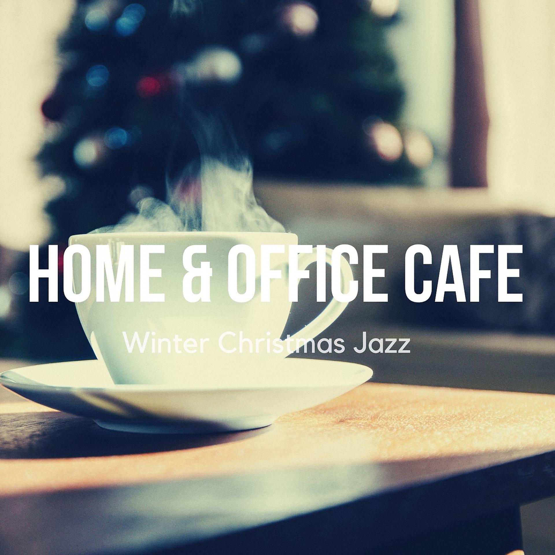 Постер альбома Home & Office Cafe Winter Christmas Jazz