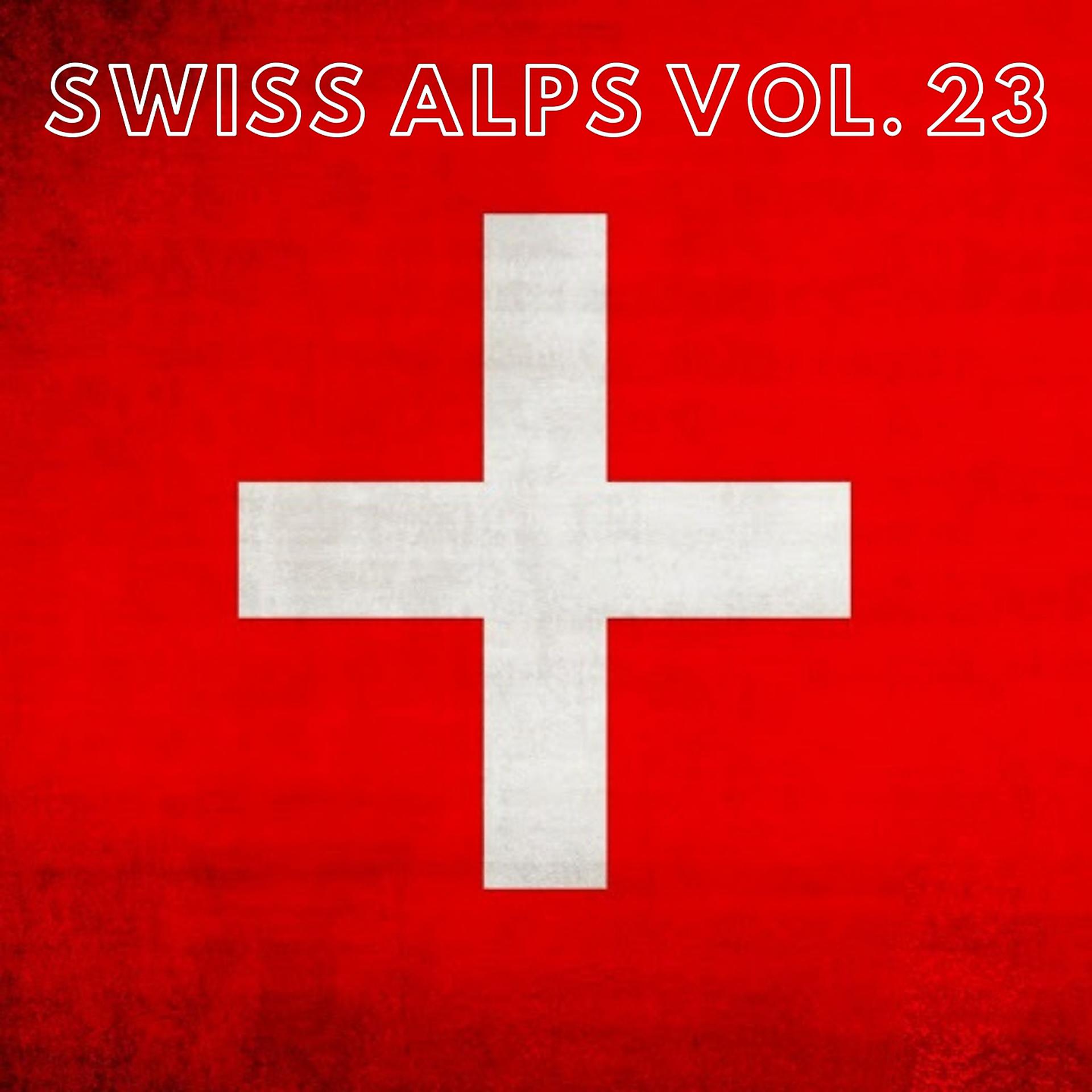 Постер альбома Swiss Alps Vol. 23
