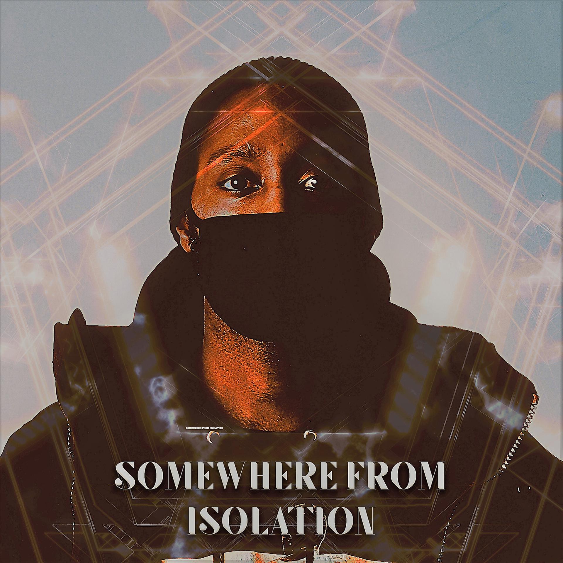 Постер альбома Somewhere from Isolation
