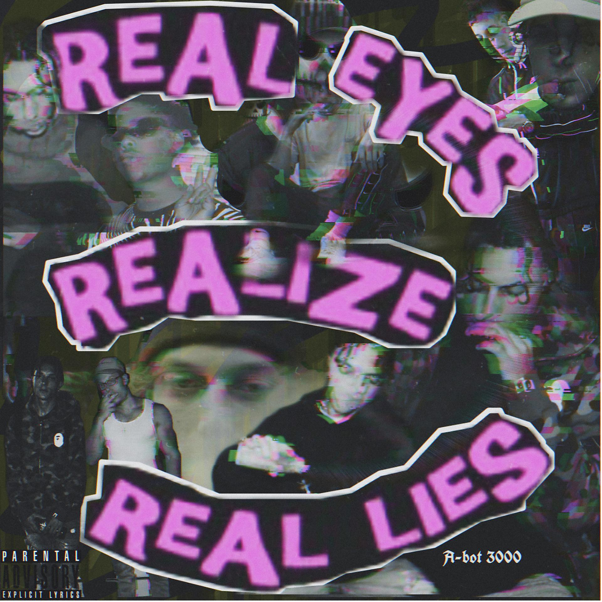 Постер альбома Real Eyes. Realize. Real Lies.