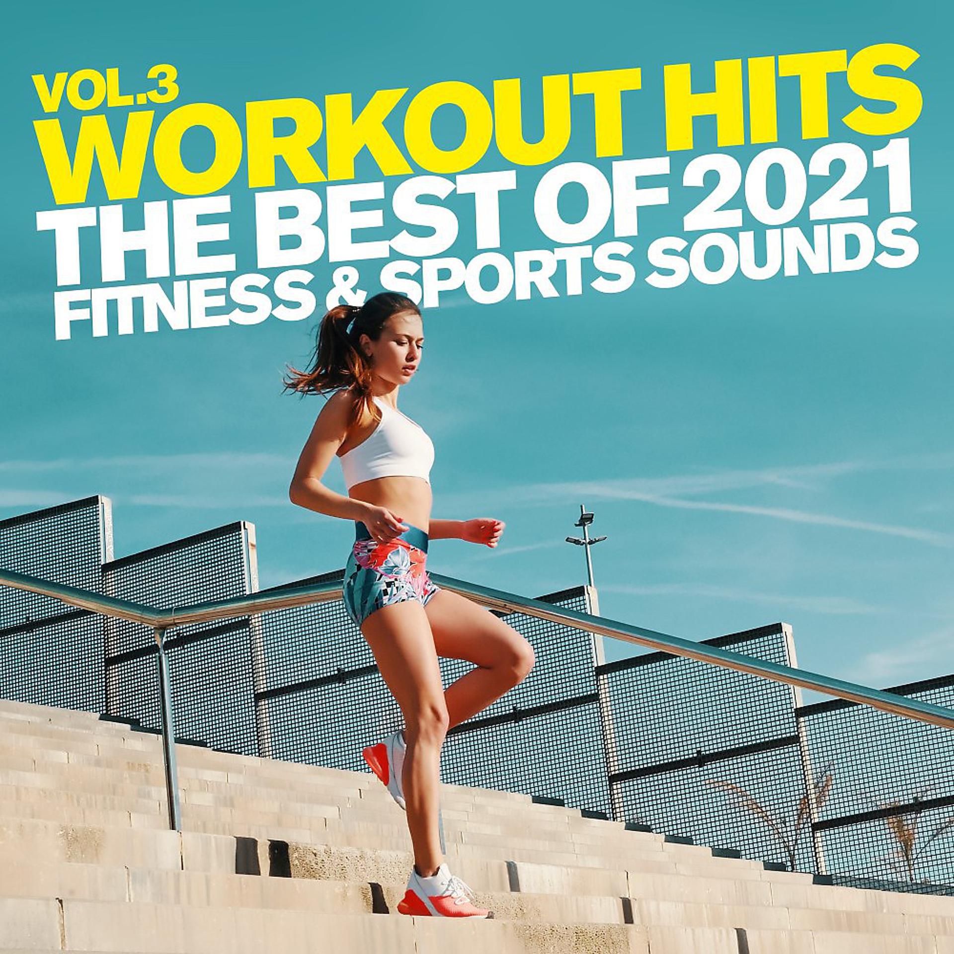 Постер альбома Workout Hits, Vol. 3 the Best of 2021 Fitness & Sports Sounds
