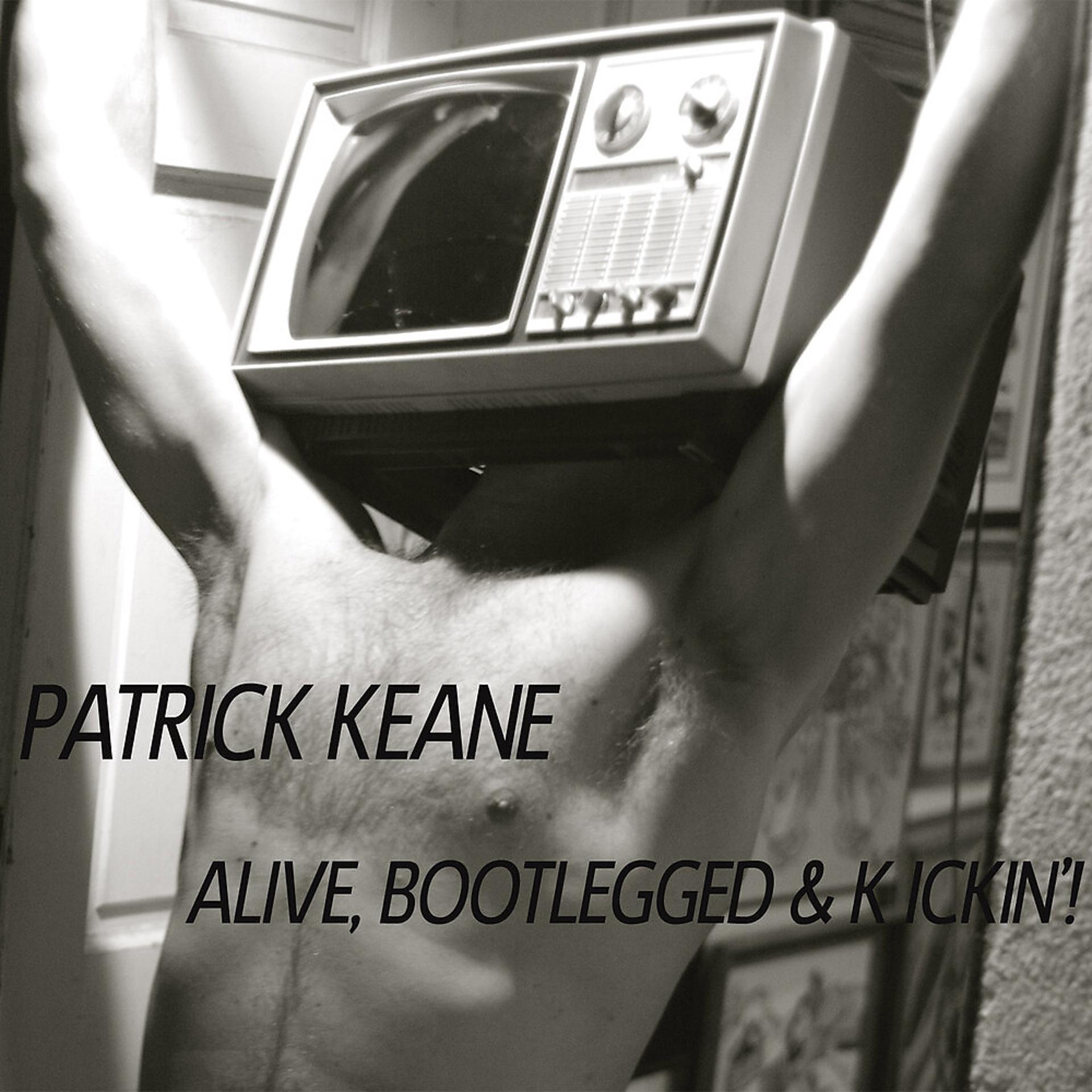 Постер альбома Alive, Bootlegged & Kickin'
