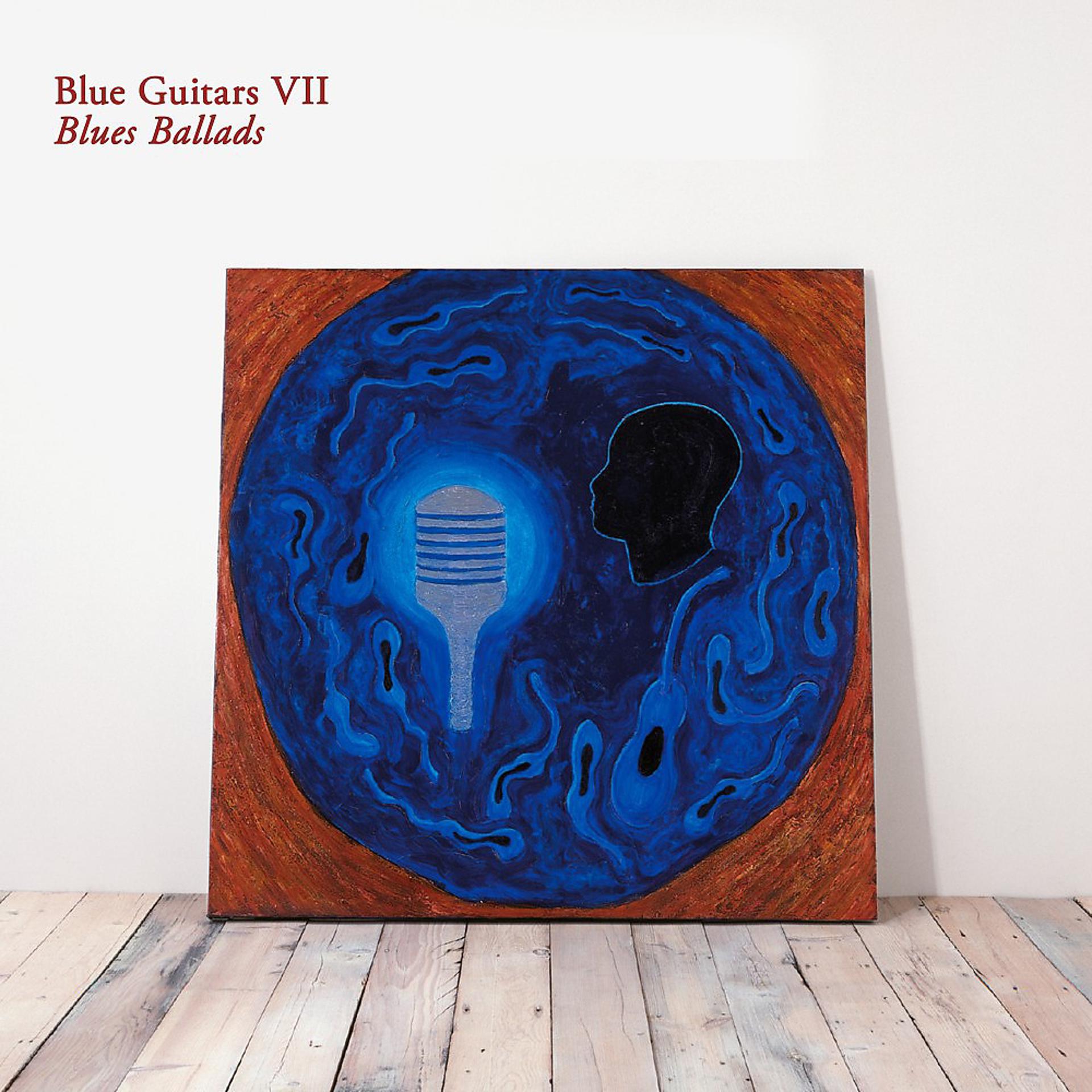 Постер альбома Blue Guitars VII - Blues Ballads