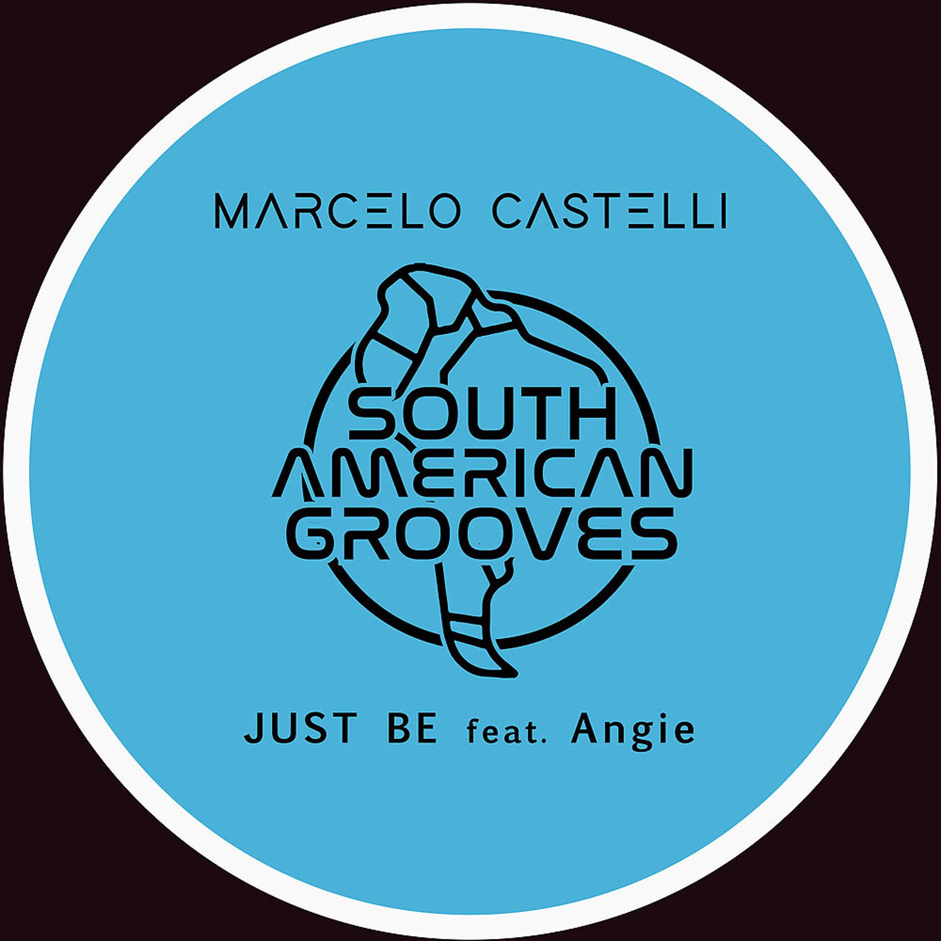 Постер альбома Marcelo Castelli feat Angie  - Just Be