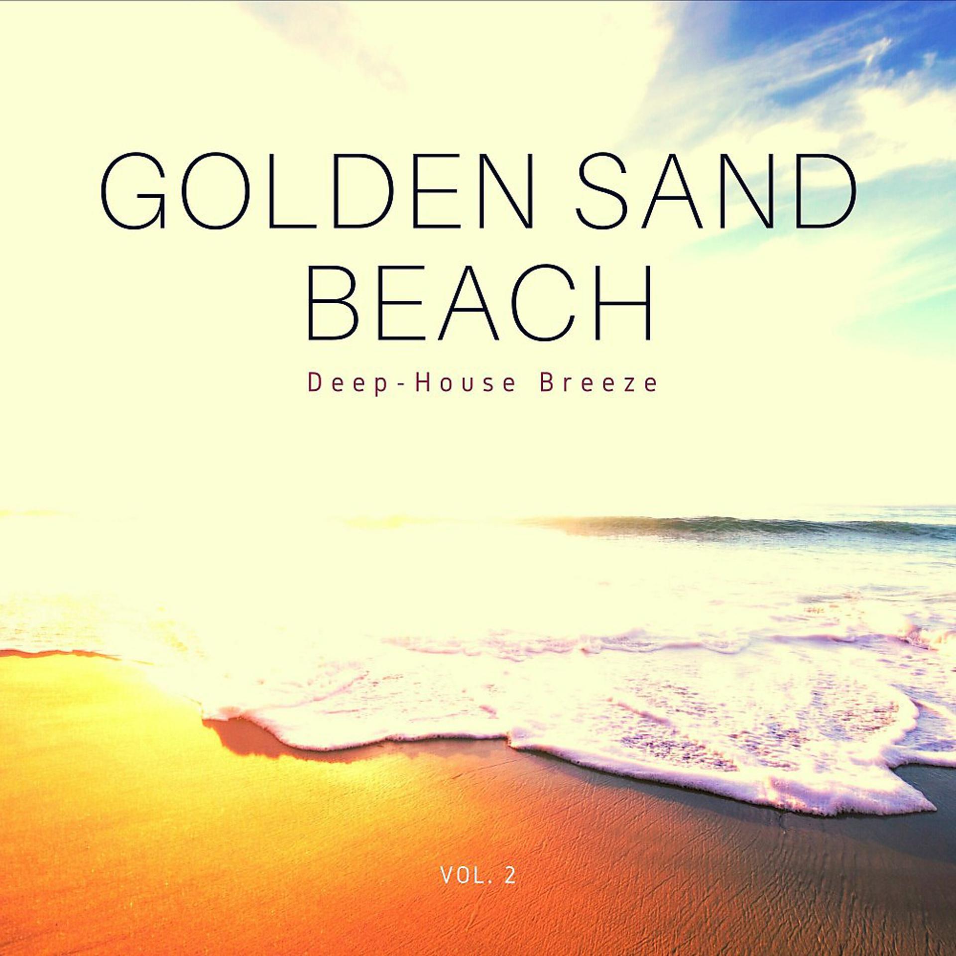 Постер альбома Golden Sand Beach (Deep-House Breeze), Vol. 2