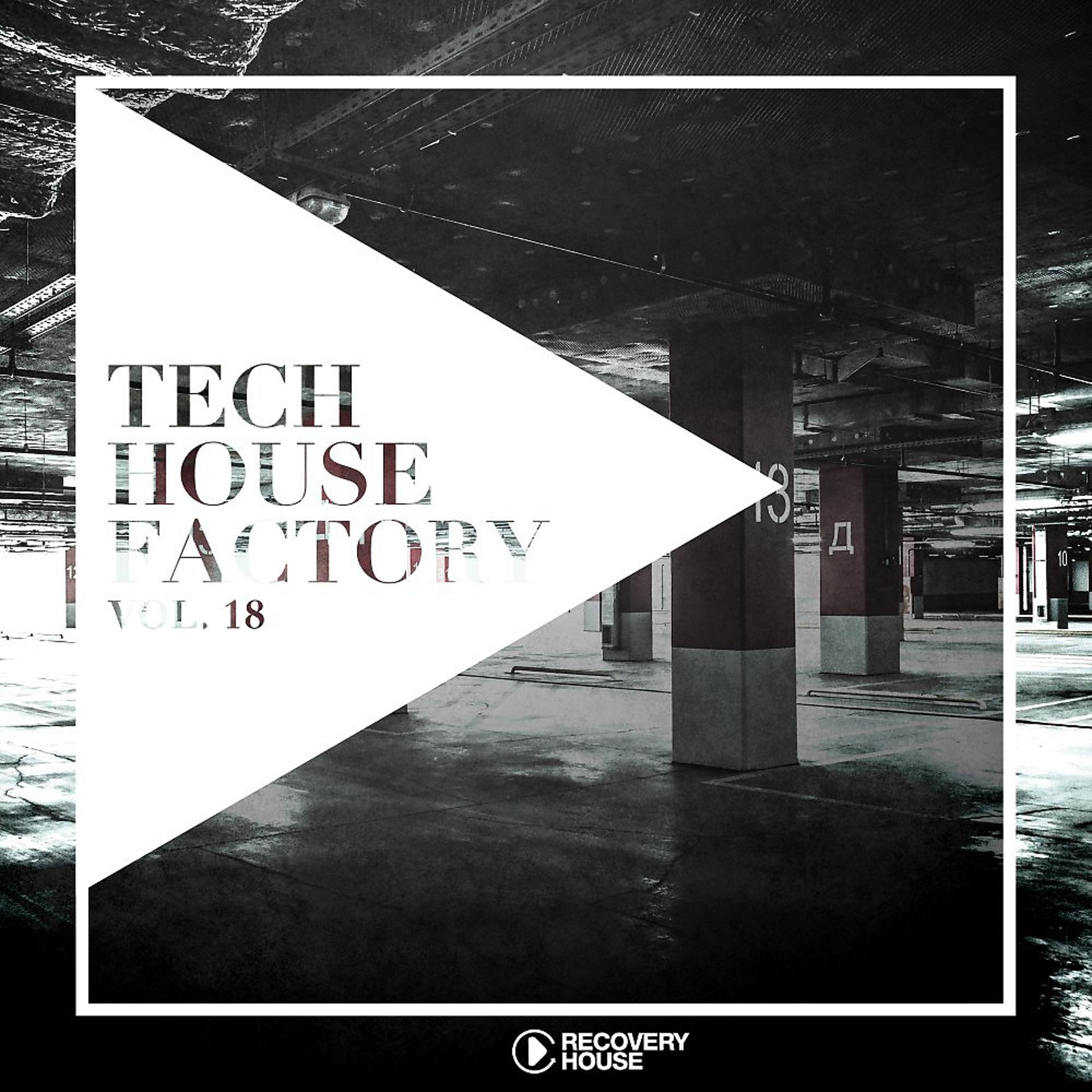 Постер альбома Tech House Factory, Vol. 18