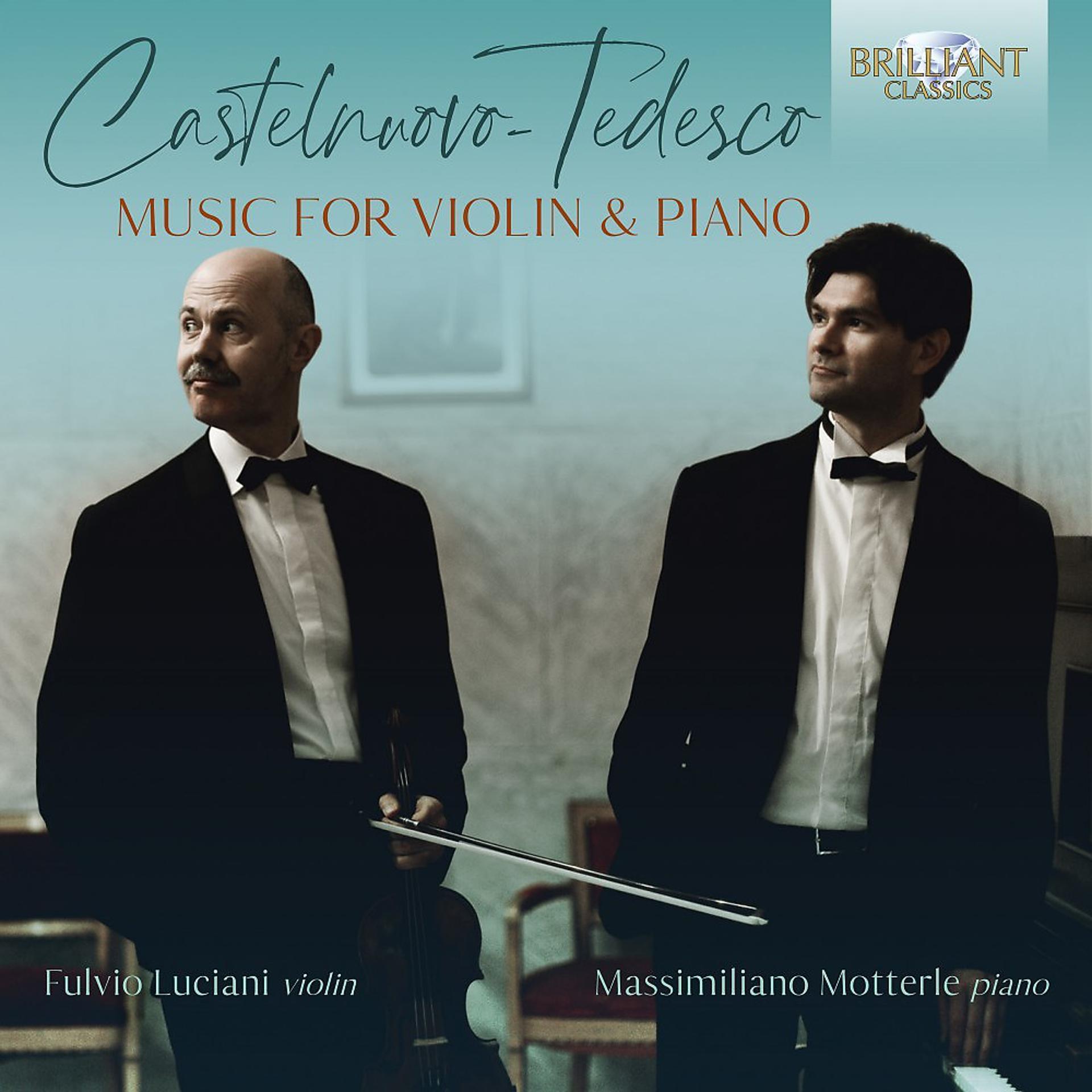 Постер альбома Castelnuovo-Tedesco: Music for Violin & Piano
