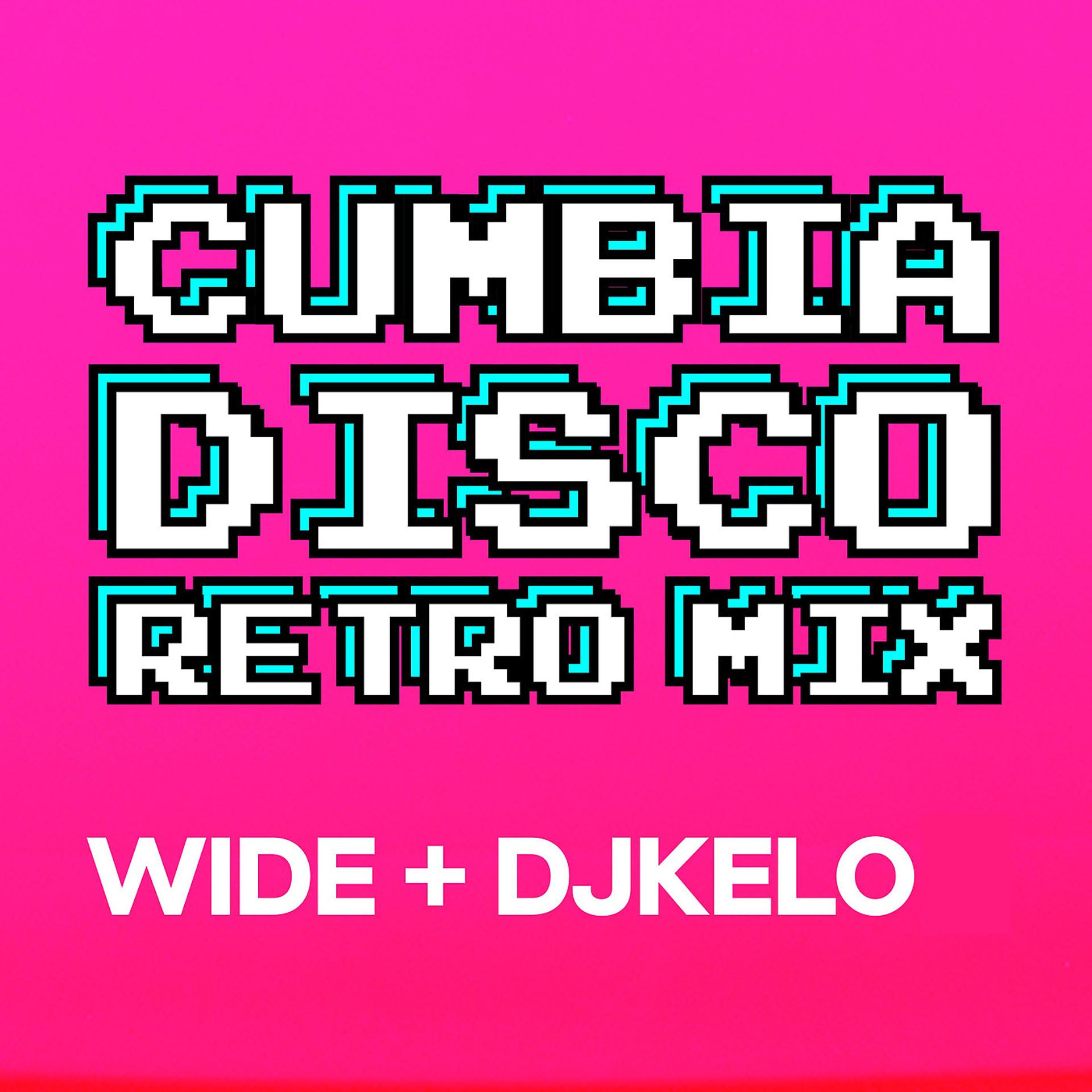 Постер альбома Cumbia Disco Retro Mix Wide