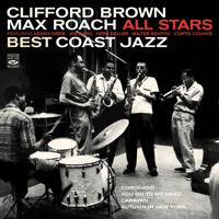 Постер альбома Clifford Brown / Max Roach All Stars. Best Coast Jazz