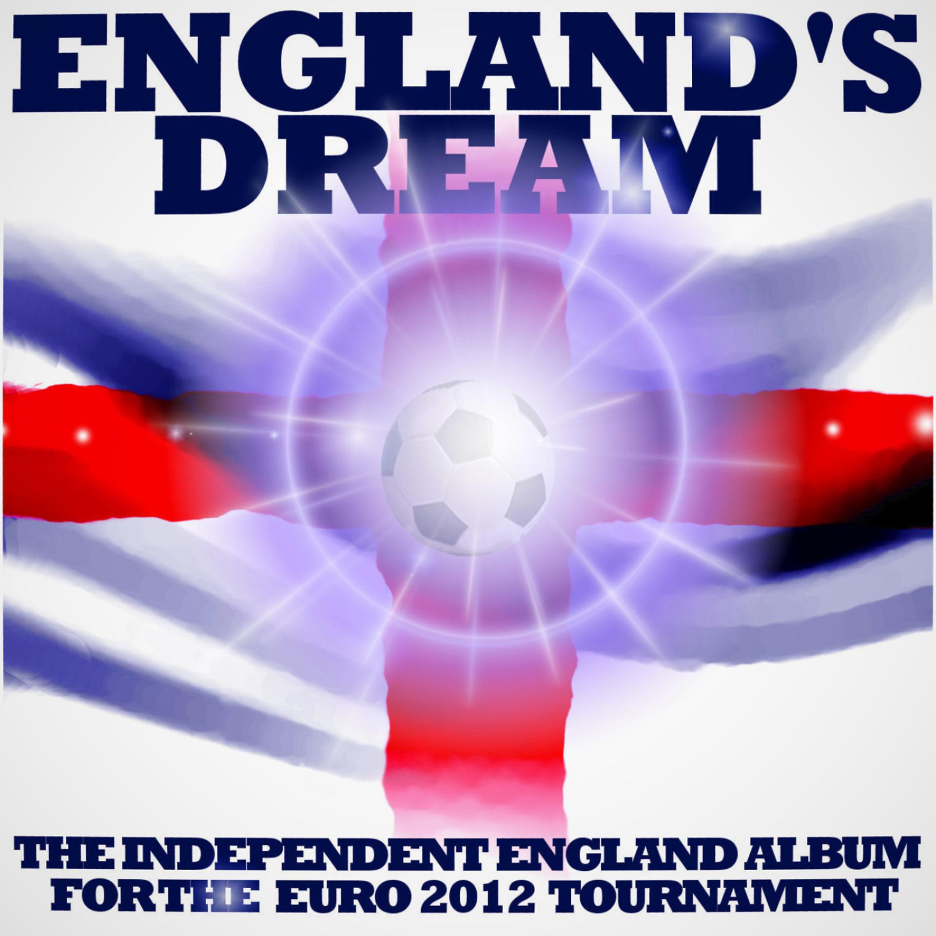 Постер альбома England's Dream: The Independent England Album For Euro 2012