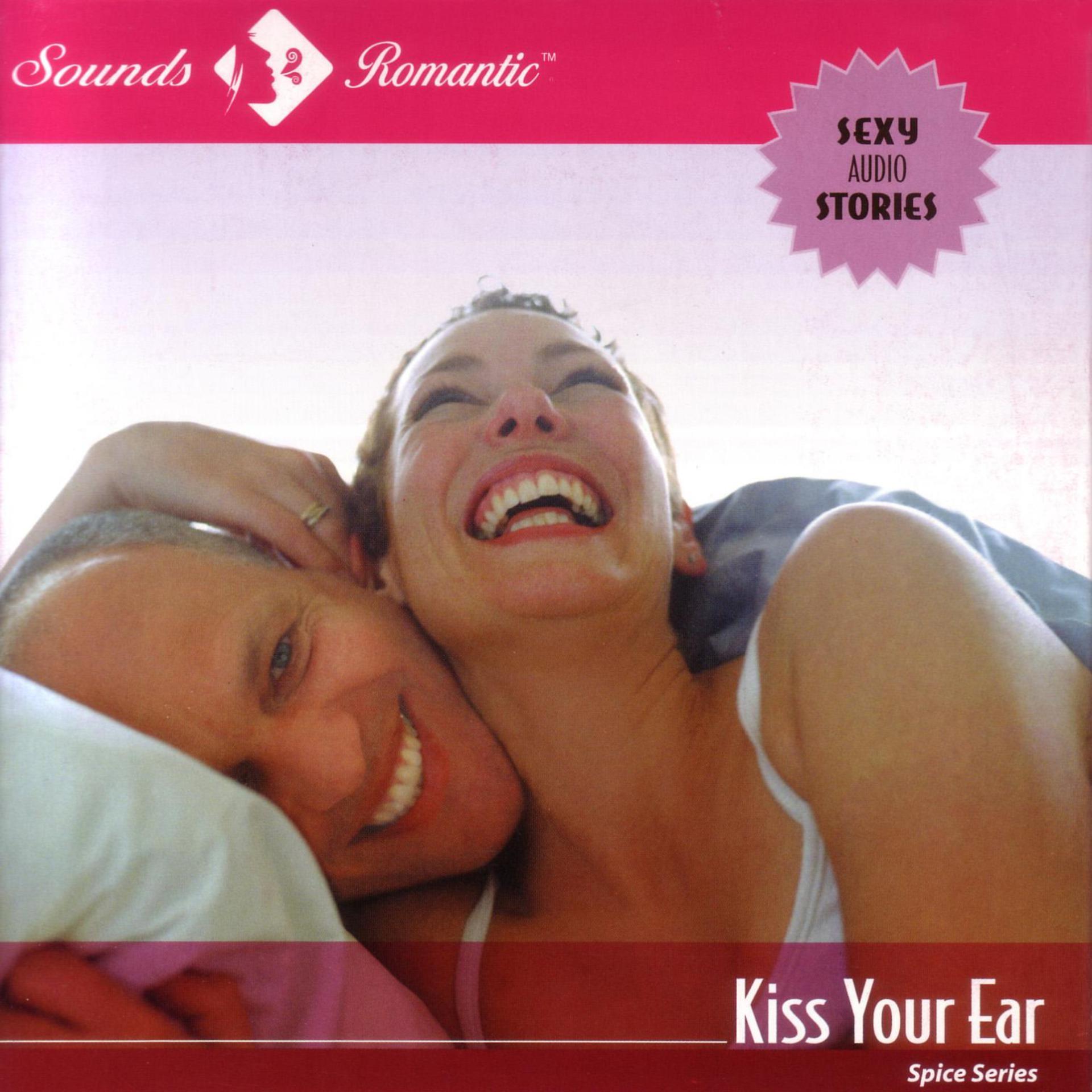 Постер альбома Erotica - Spice Series - Kiss Your Ear