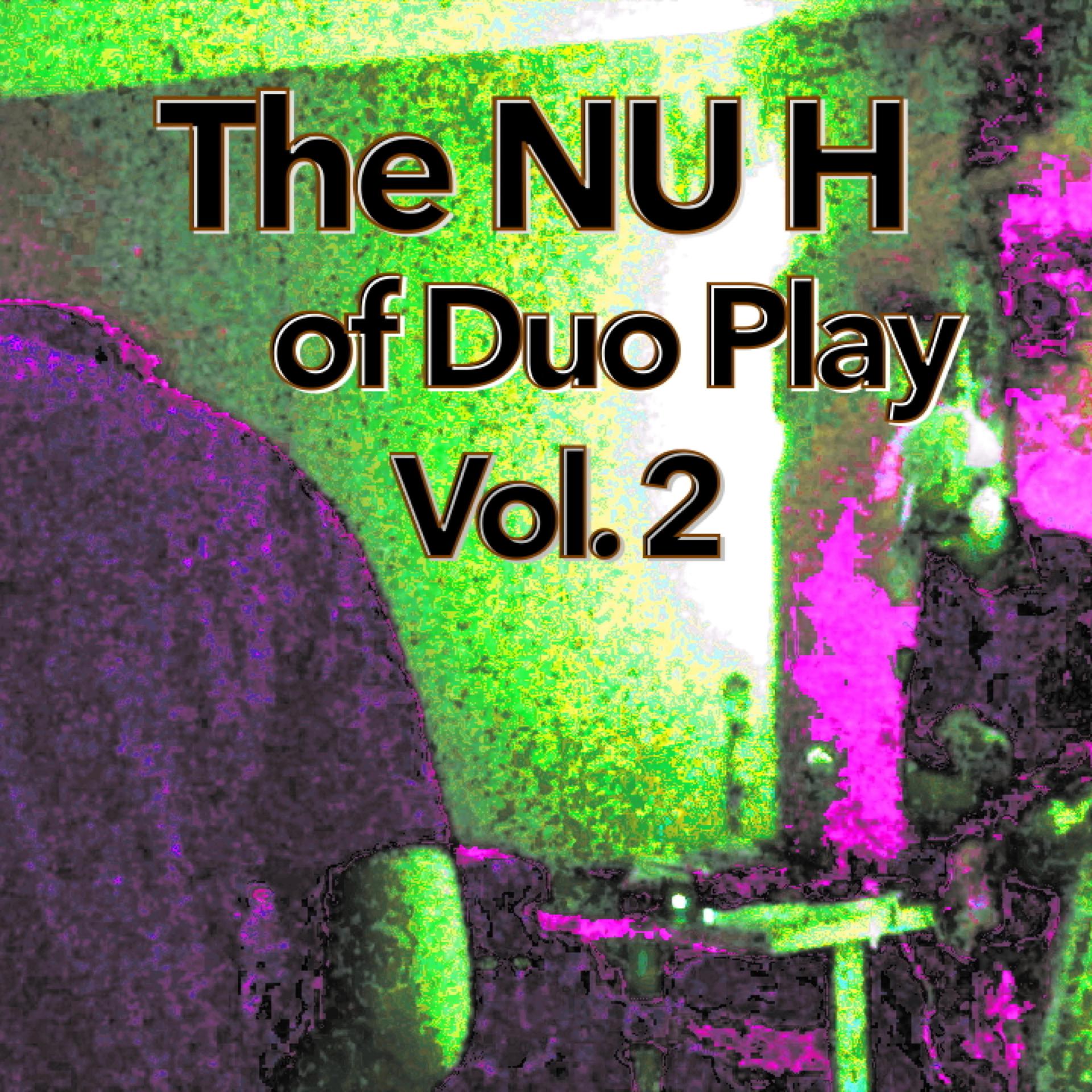 Постер альбома The Nu H of Duo Play, Vol. 2