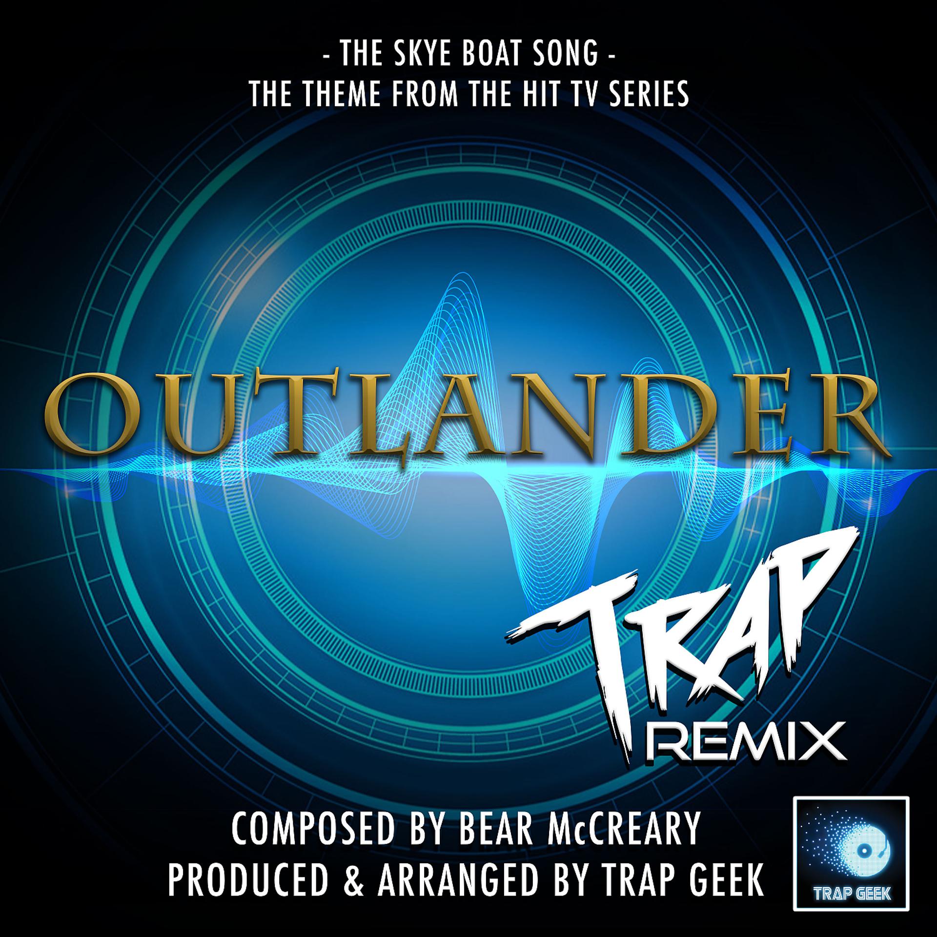 Постер альбома The Skye Boat Song (From "Outlander") (Trap Remix)