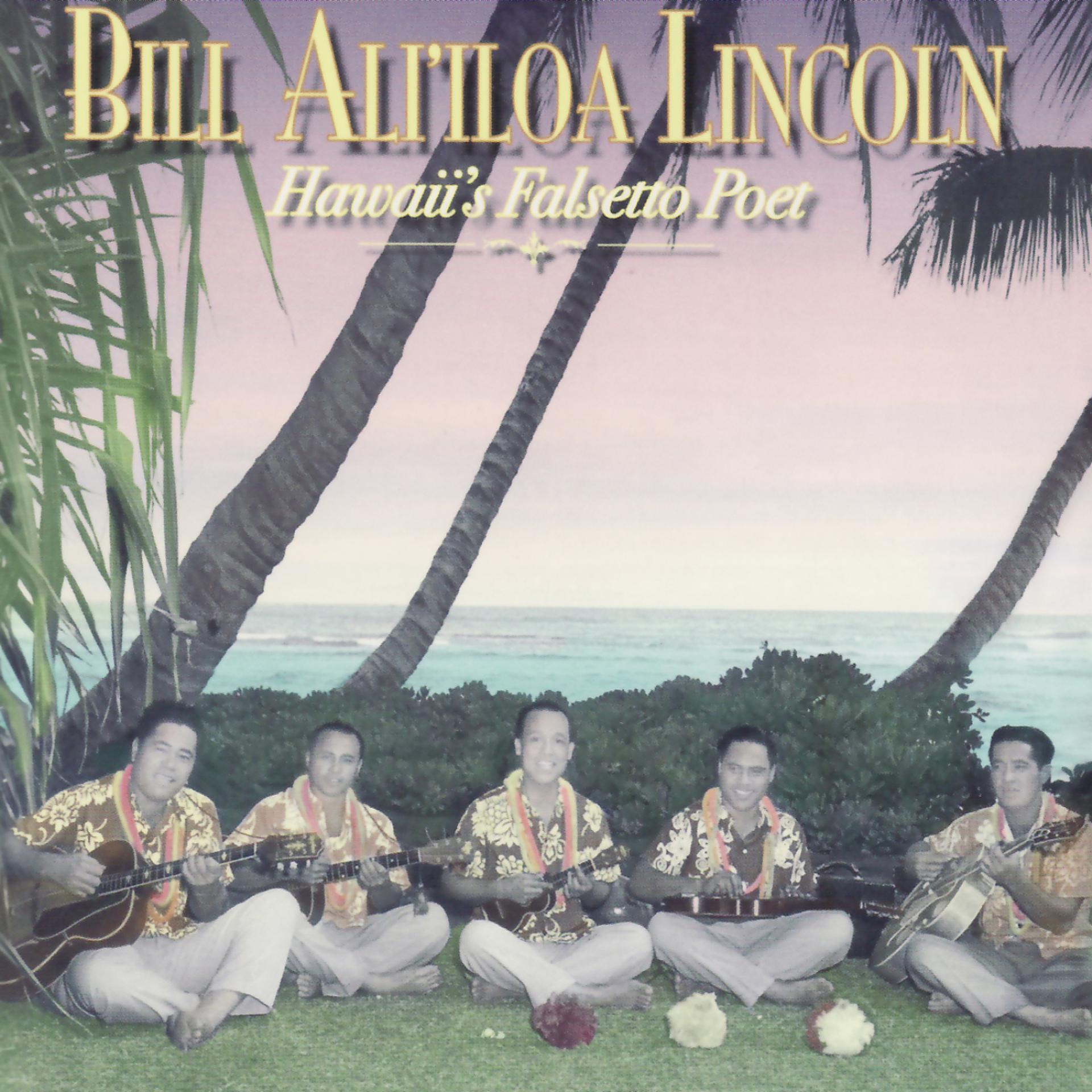 Постер альбома Bill Ali'iloa Lincoln - Hawaii's Falsetto Poet
