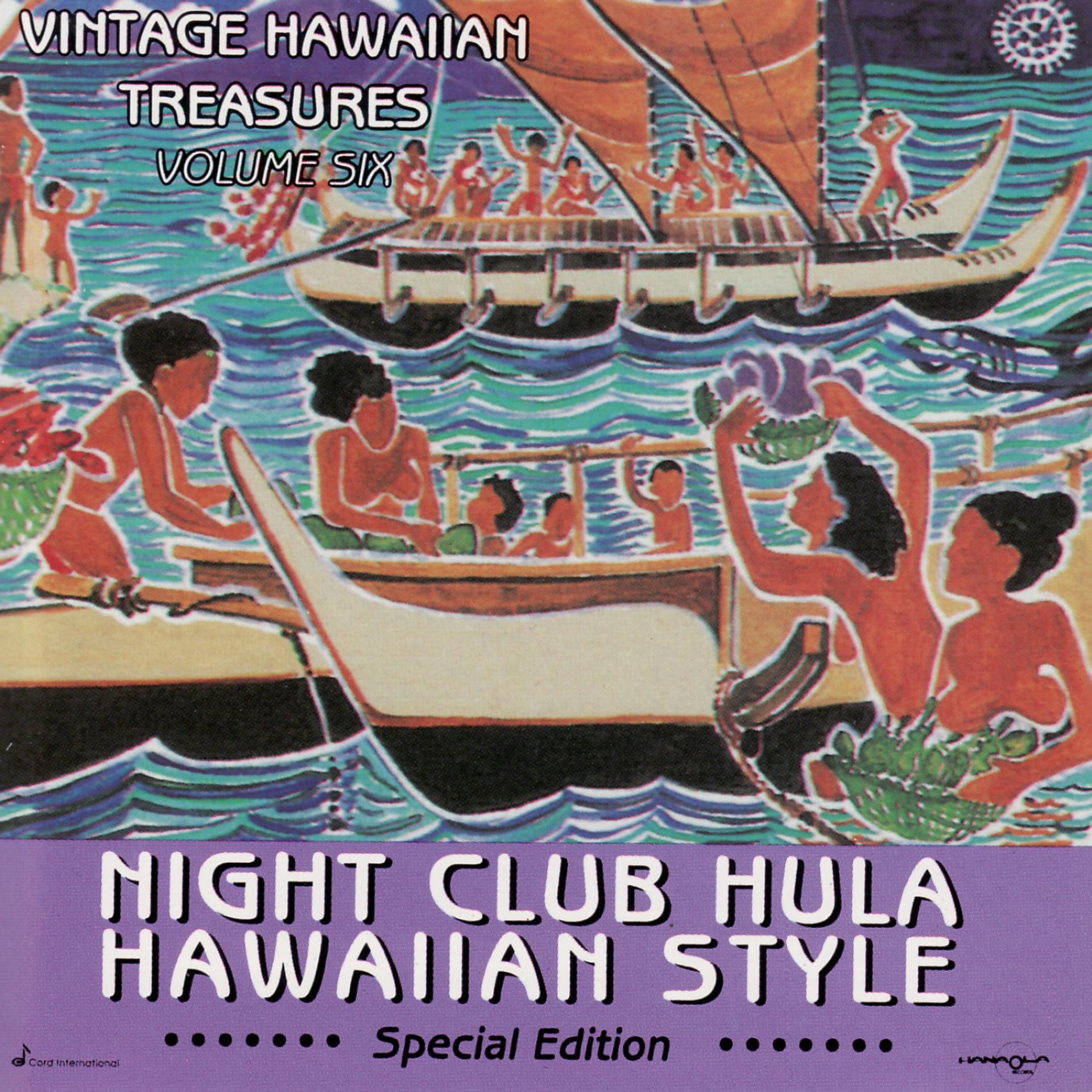 Постер альбома Night Club Hula Hawaiian Style - Special Edition - Vintage Hawaiian Treasures Vol. 6