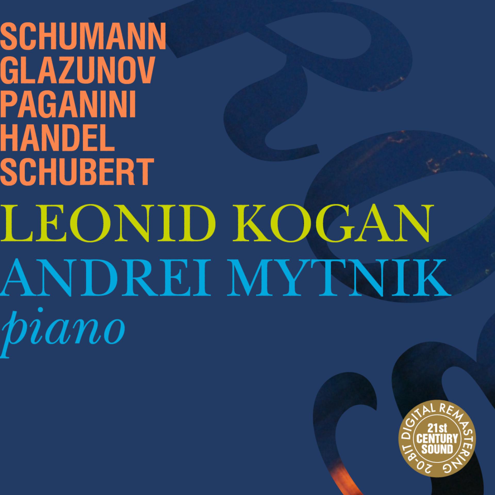 Постер альбома Leonid Kogan & Andrei Mytnik Play Schumann, Glazunov, etc.