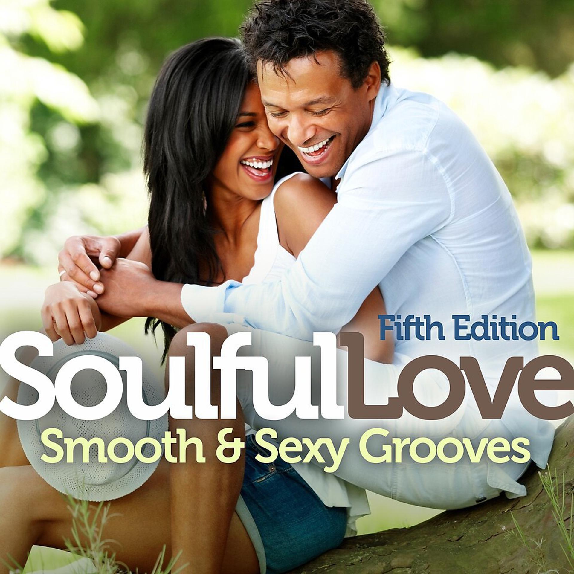Постер альбома Soulful Love: Smooth & Sexy Grooves