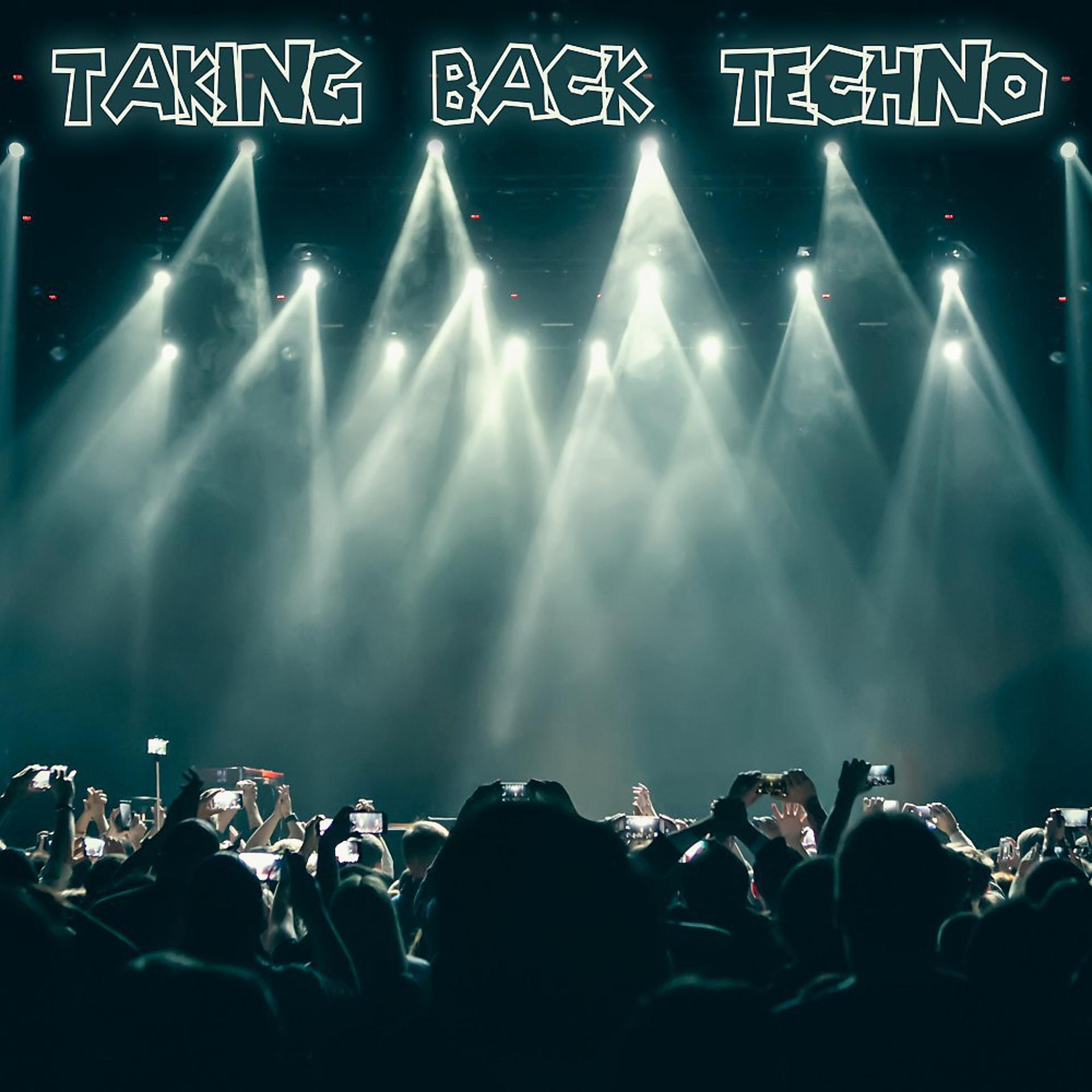 Постер альбома Taking Back Techno