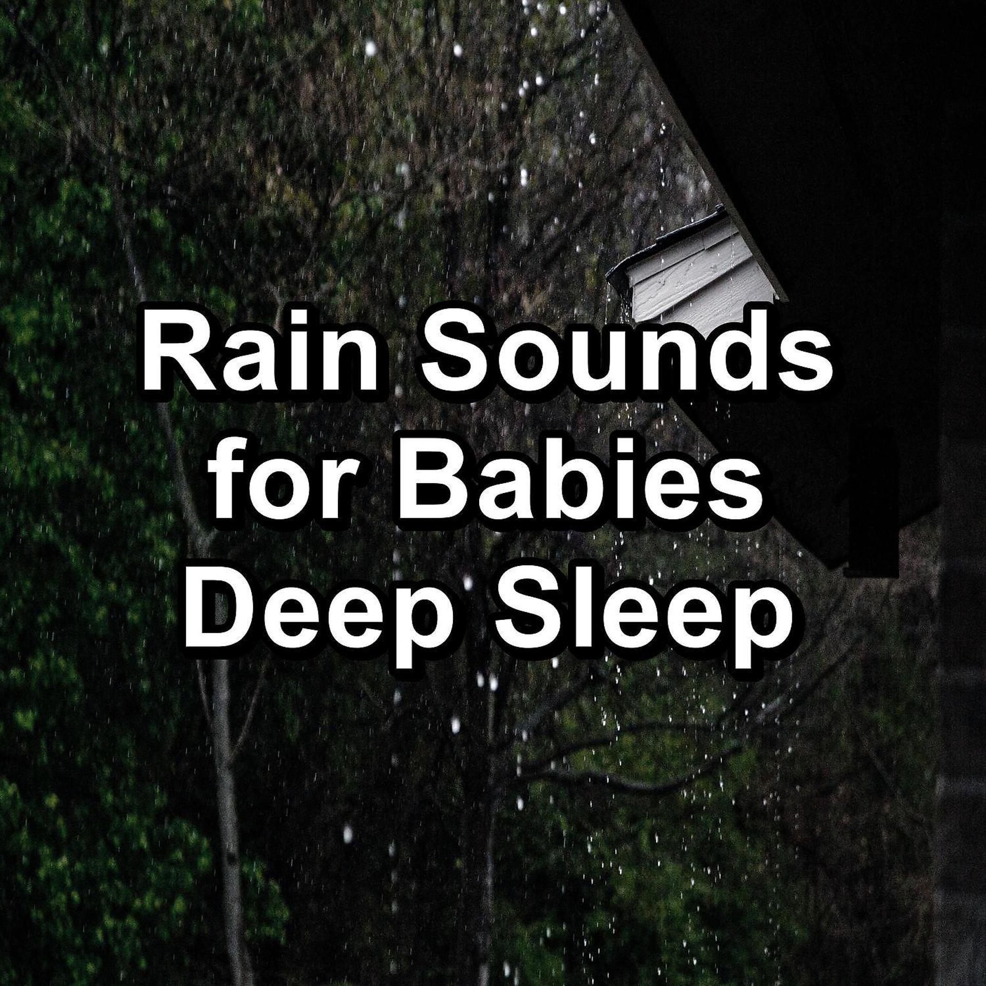 Постер альбома Rain Sounds for Babies Deep Sleep