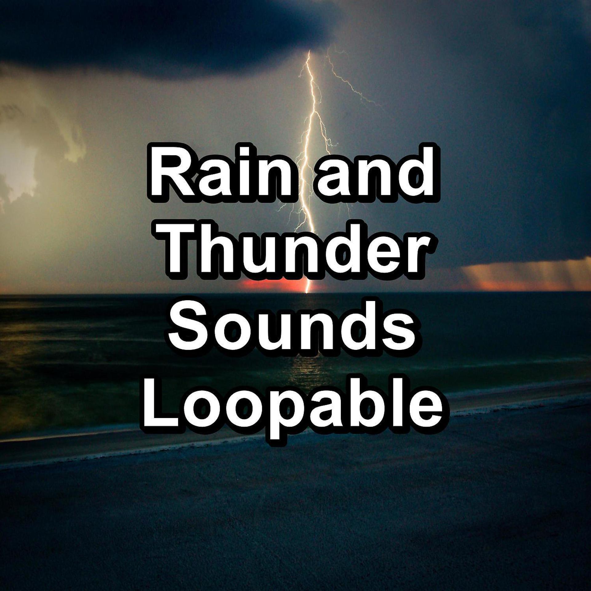 Постер альбома Rain and Thunder Sounds Loopable